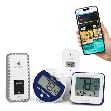 12:34
Quick View
Pool: 78°F
Patio: 43°F
60%
BRIDGE WIFI
LA CROSSE TECHNOLOGY
Pool Thermometer: 78.4°F
Temperature: 72°F
Humidity: 72%
LA CROSSE TECHNOLOGY