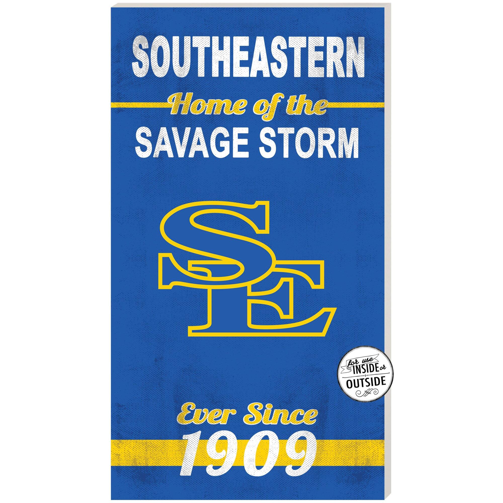 SOUTHEASTERN  
Home of the SAVAGE STORM  
Ever Since 1909  
For use INSIDE or OUTSIDE
