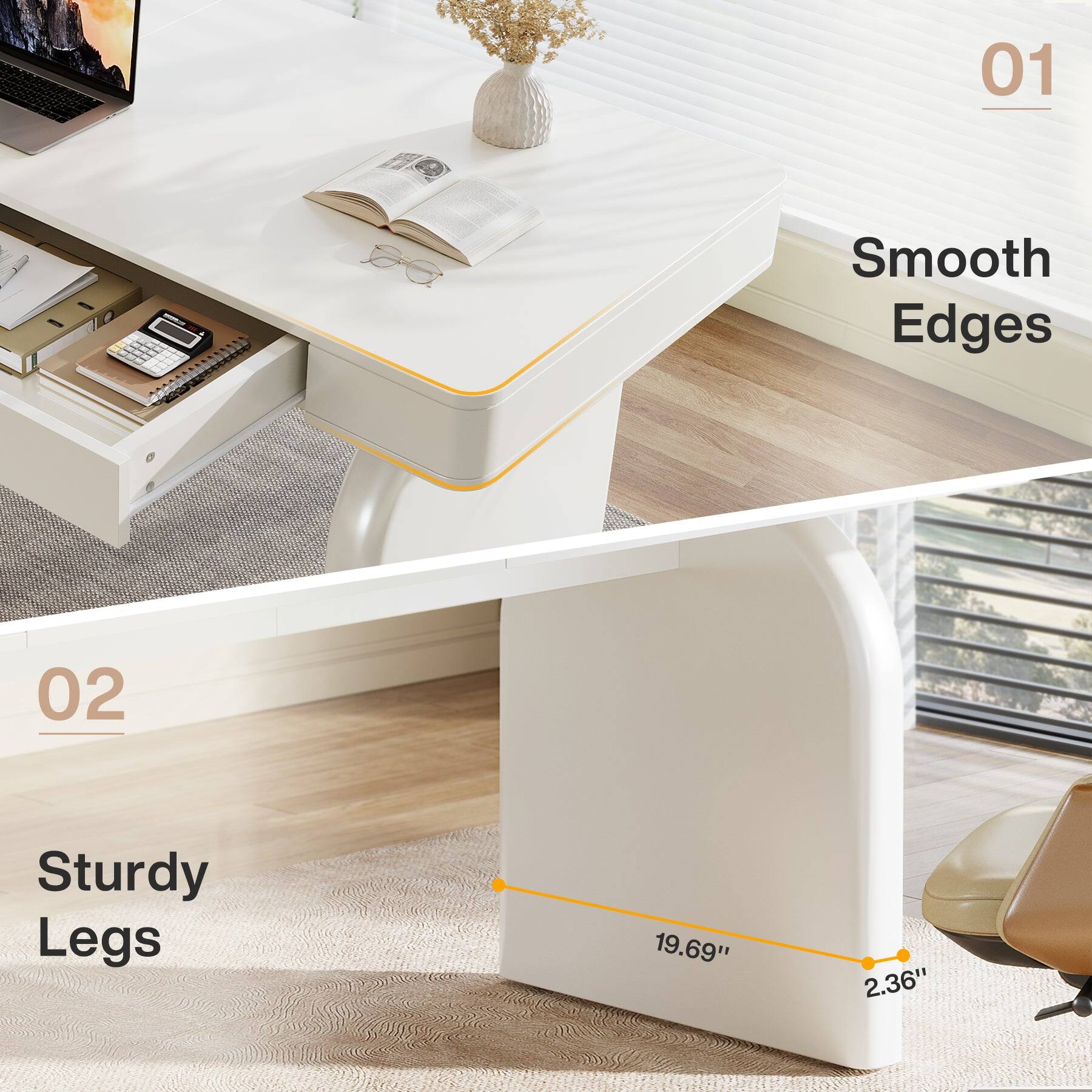 01
Smooth Edges
02
Sturdy Legs
19.69"
2.36"