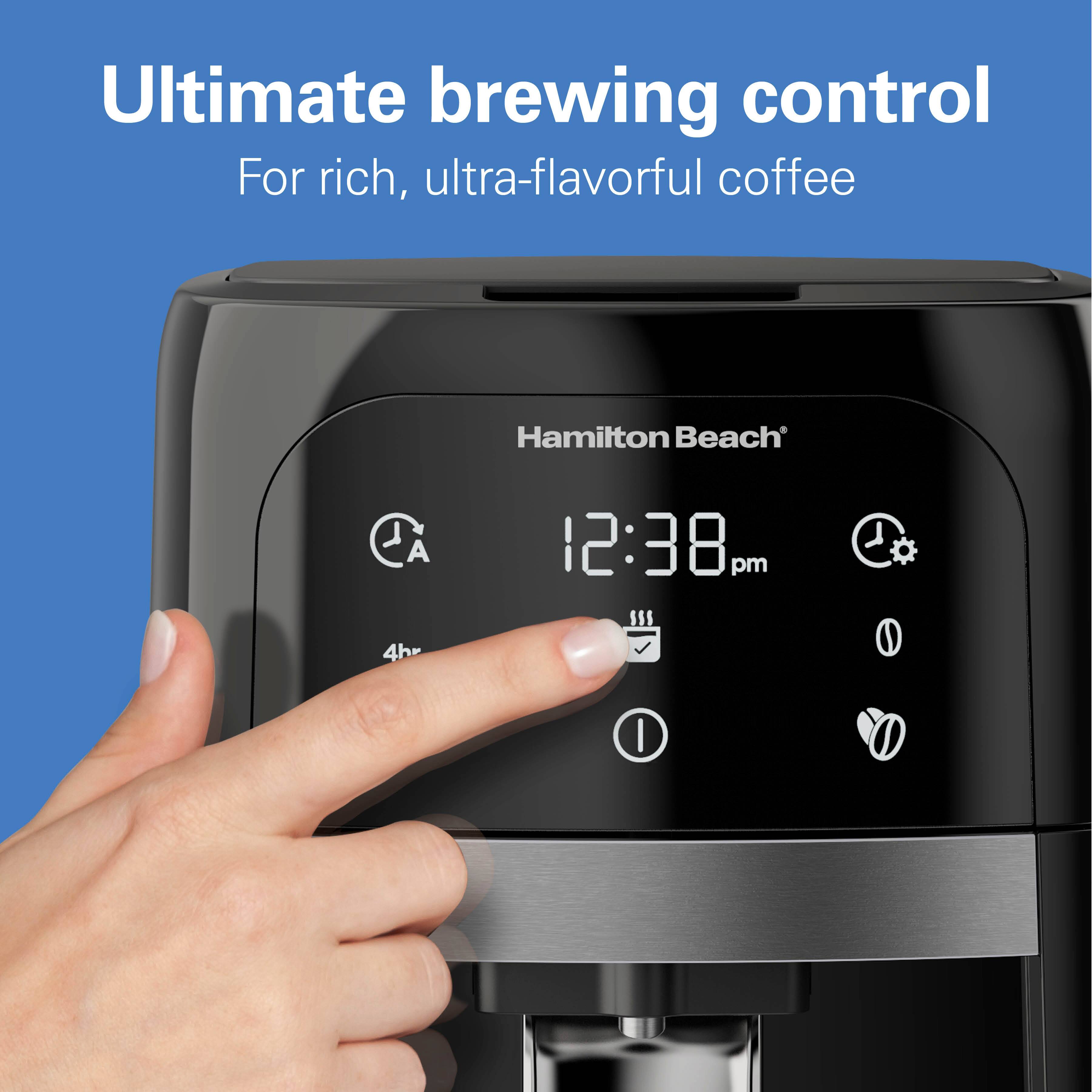 Ultimate brewing control  
For rich, ultra-flavorful coffee  

Hamilton Beach  

12:38 pm  

4hr