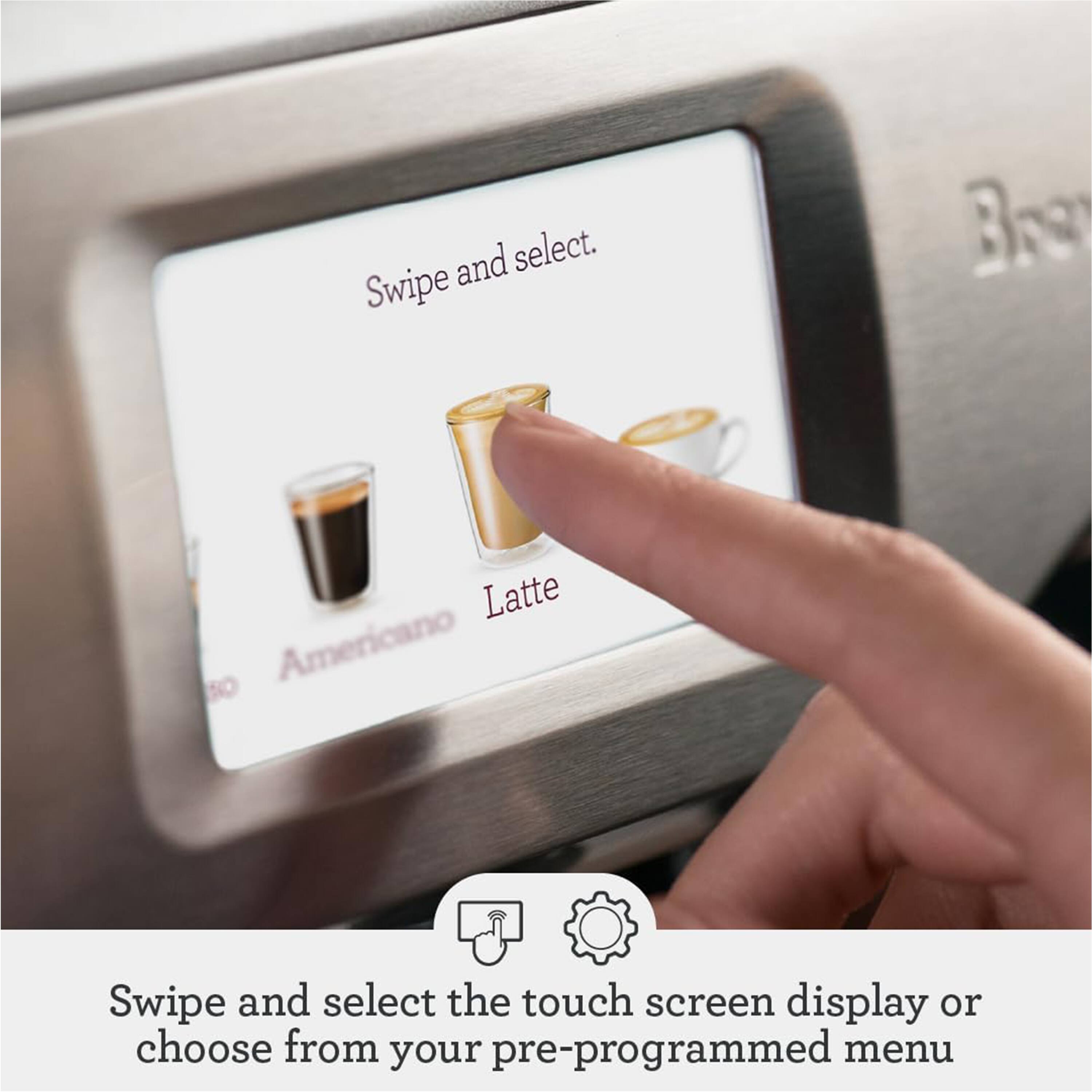 Swipe and select the touch screen display or choose from your pre-programmed menu