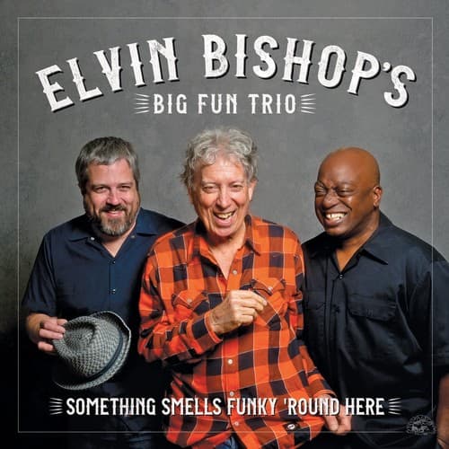 Elvin Bishop - Something Smells Funky 'round Here  - COMPACT DISCS