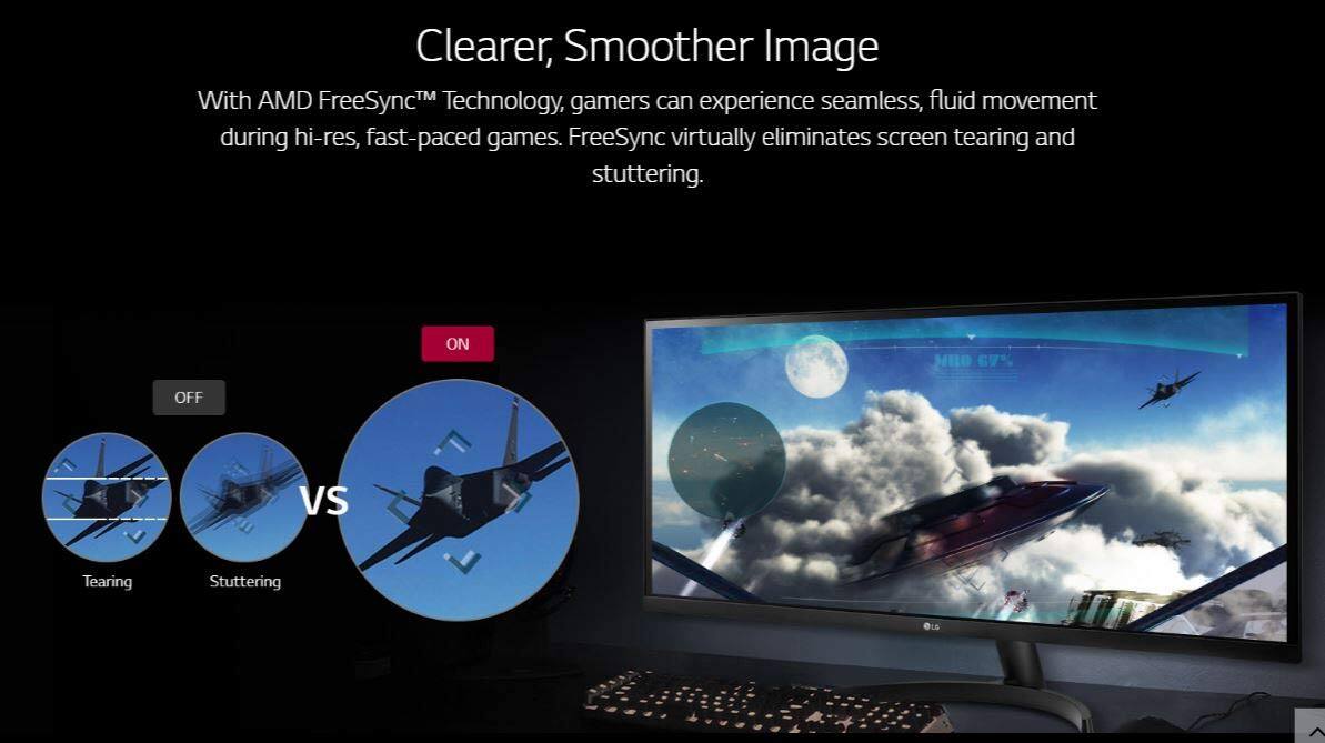 Clearer, Smoother Image

With AMD FreeSync™ Technology, gamers can experience seamless, fluid movement during hi-res, fast-paced games. FreeSync virtually eliminates screen tearing and stuttering.

ON vs OFF

Tearing vs Stuttering