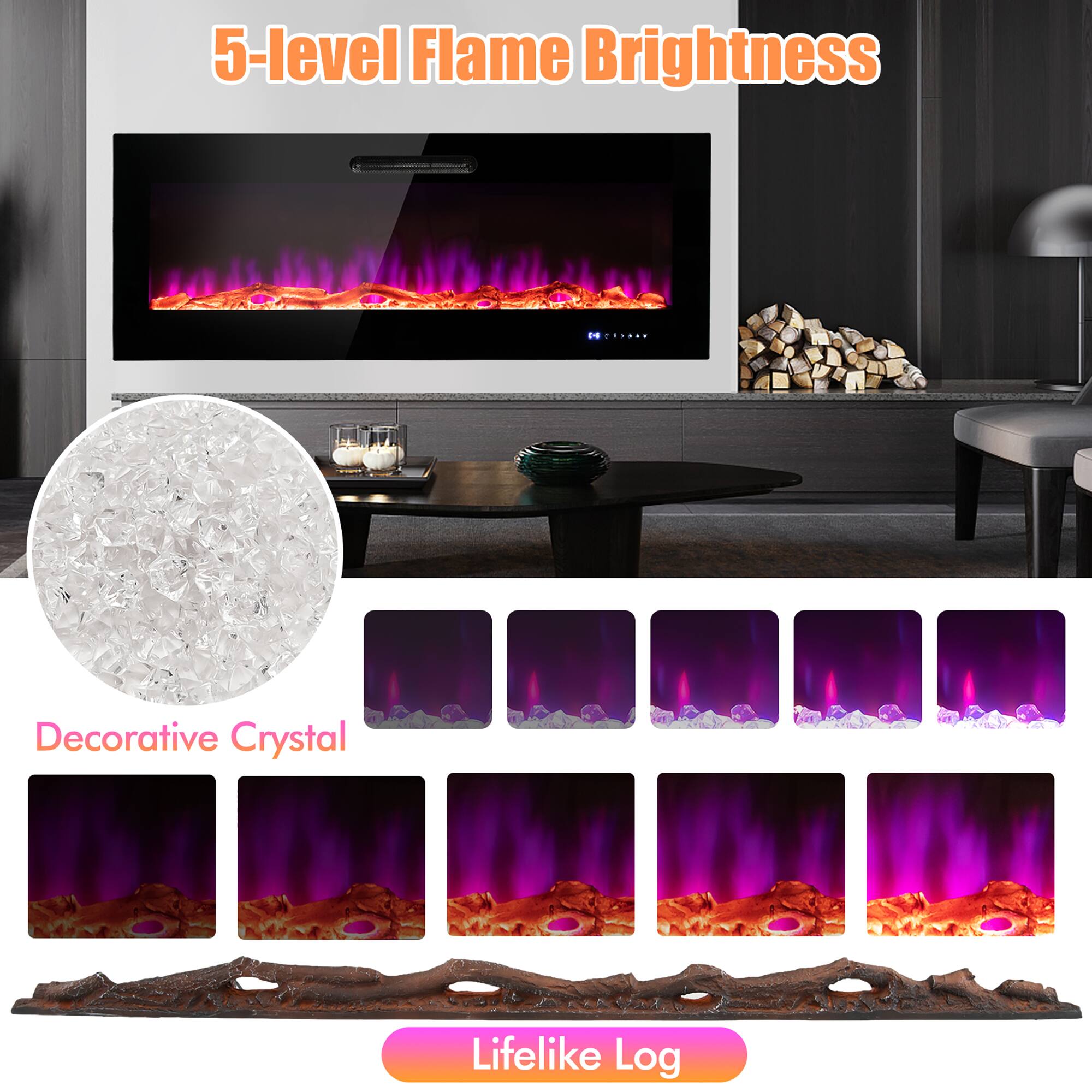 5-level Flame Brightness

Decorative Crystal

Lifelike Log