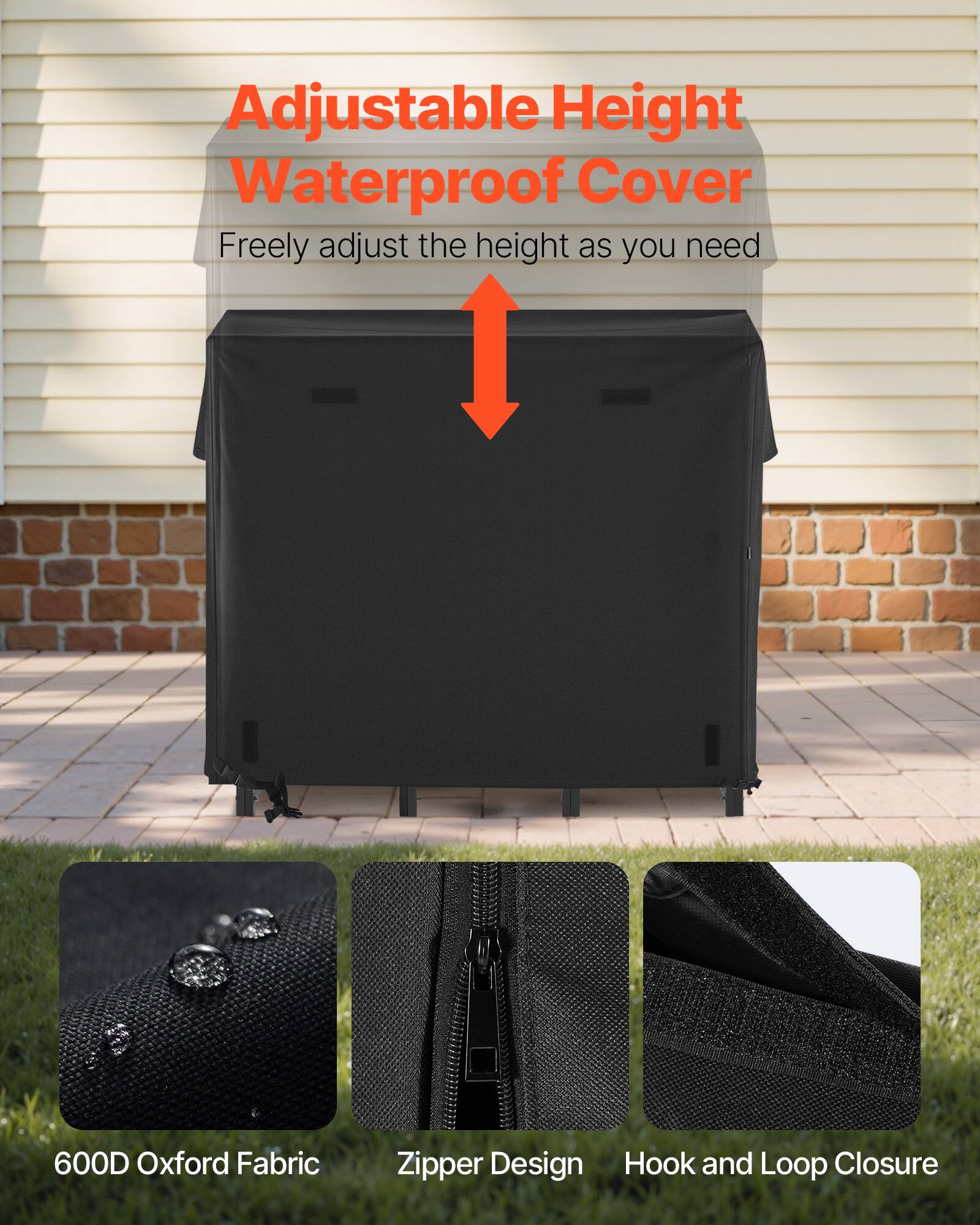 Adjustable Height Waterproof Cover  
Freely adjust the height as you need  

600D Oxford Fabric  
Zipper Design  
Hook and Loop Closure