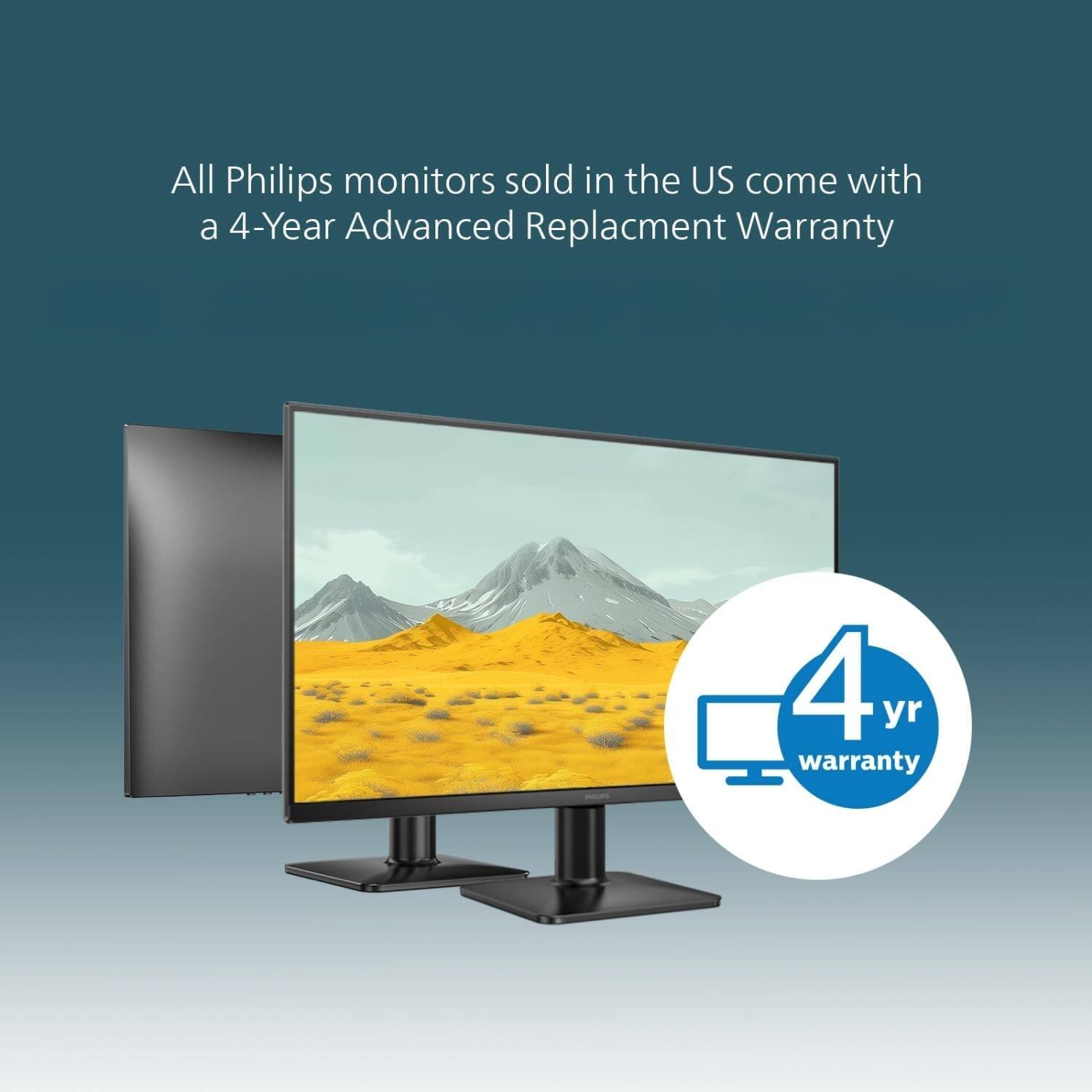 All Philips monitors sold in the US come with a 4-Year Advanced Replacement Warranty.