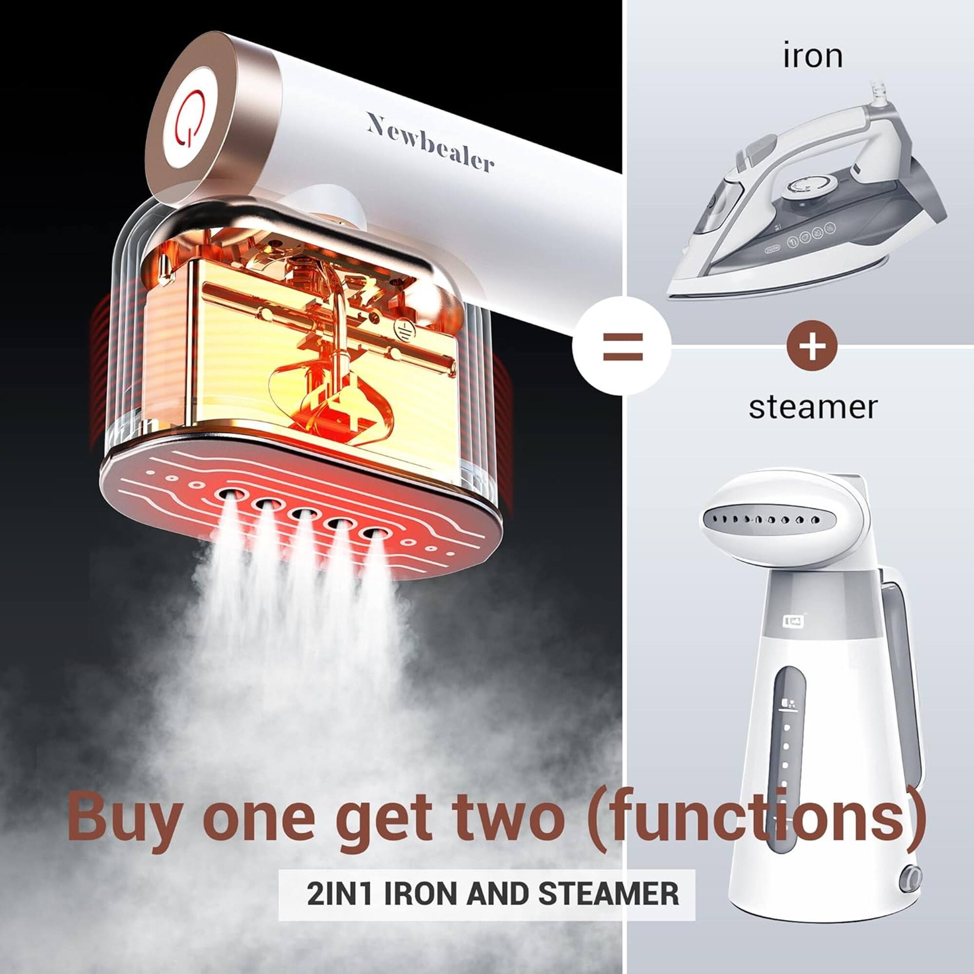 Newbealer iron = + steamer  
Buy one get two (functions)  
2IN1 IRON AND STEAMER