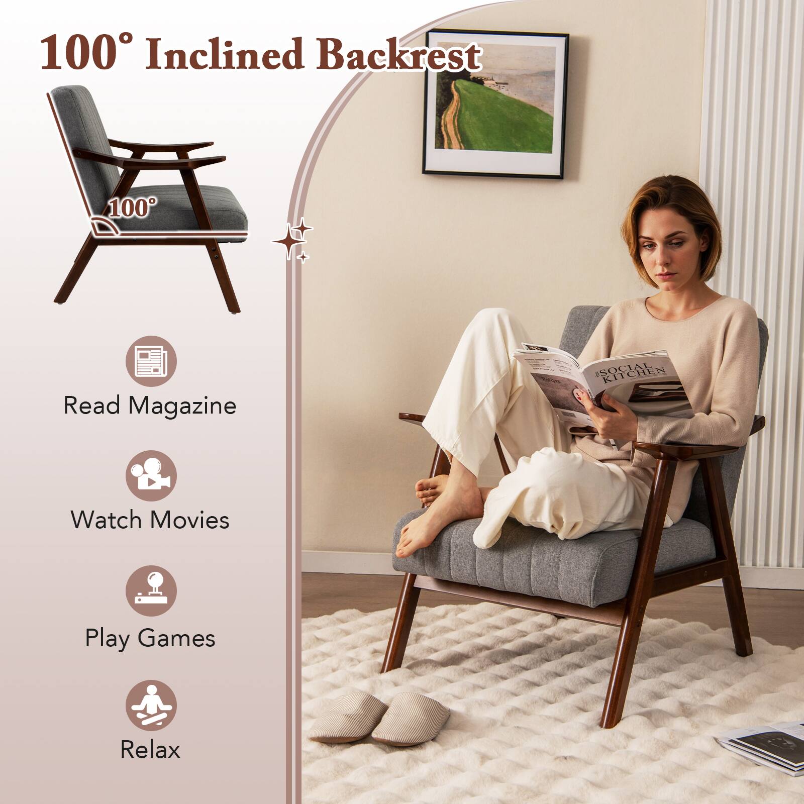 100° Inclined Backrest
Read Magazine
Watch Movies
Play Games
Relax
