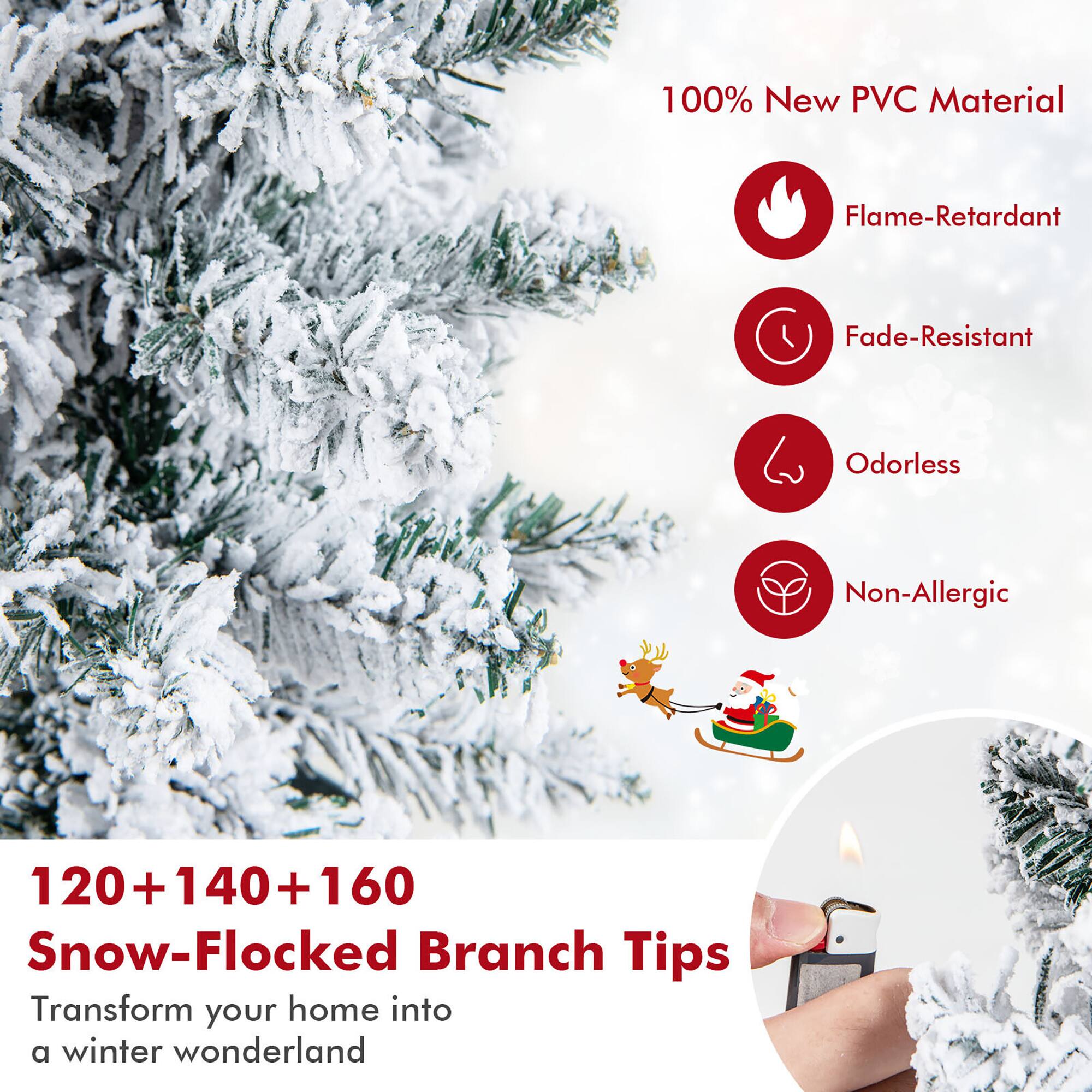 100% New PVC Material  
Flame-Retardant  
Fade-Resistant  
Odorless  
Non-Allergic  

120+140+160 Snow-Flocked Branch Tips  
Transform your home into a winter wonderland