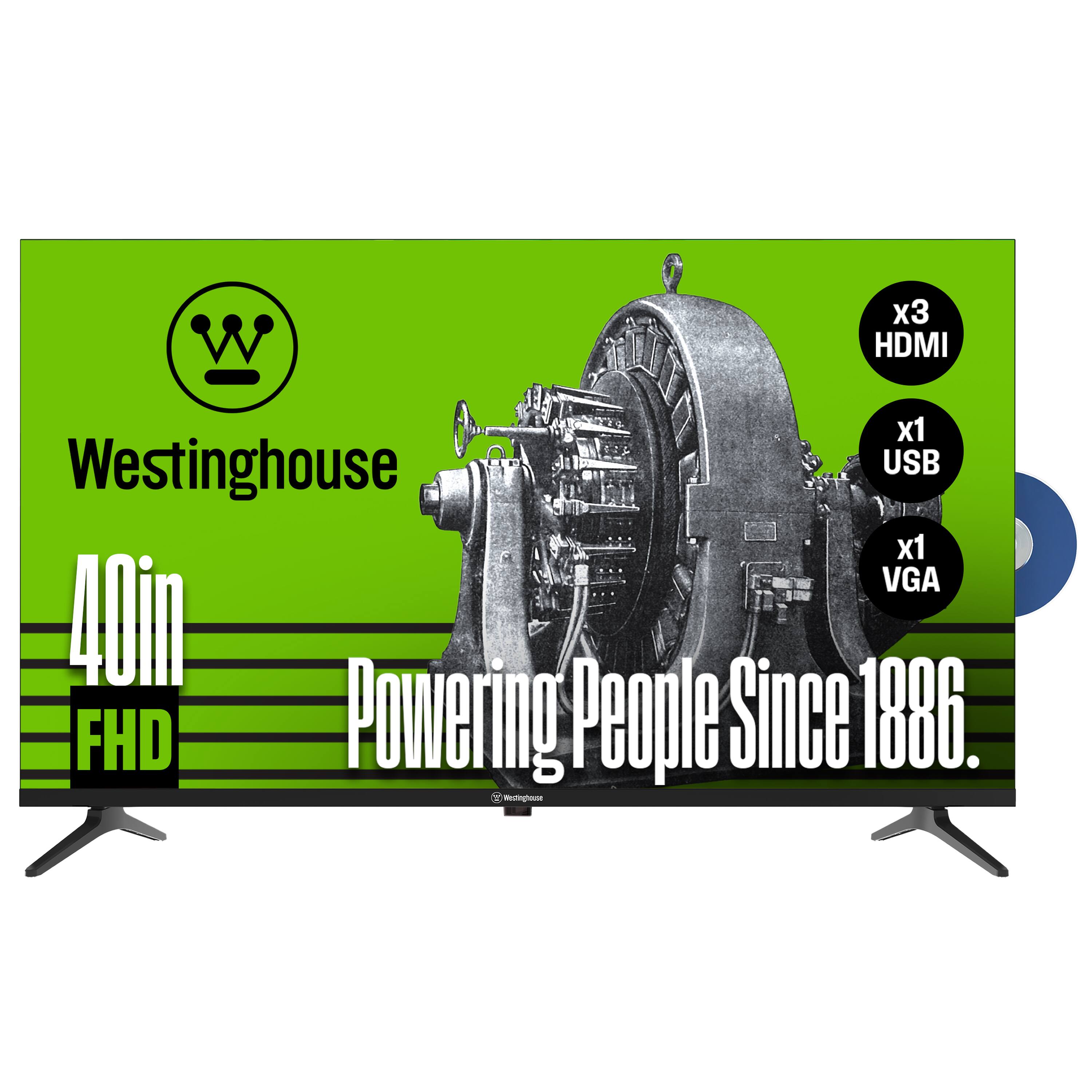 X3 HDMI  
x1 Westinghouse USB  
x1 VGA  
40in FHD  
Powering People Since 1886.