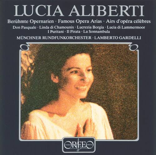 LUCIA ALIBERTI  
Bekümmte Opernarien - Famous Opera Arias - Airs d'opéra célèbres  
Don Pasquale - Linda di Chamounix - Lucrezia Borgia - Lucia di Lammermoor - I Puritani - Il Pirata - La Sonnambula  
MÜNCHNER RUNDFUNKORCHESTER - LAMBERTO GARDELLI  
STEREO  
RFE