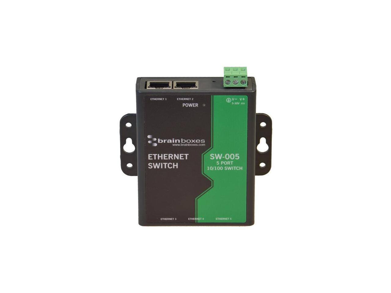 ETHERNET 1  
ETHERNET 2 POWER  
V- V+ 5-30V  
brain boxes www.brainboxes.com  
ETHERNET SWITCH  
SW-005 5 PORT SWITCH 10/100 SWITCH  
ETHERNET 3  
ETHERNET 4  
ETHERNET 5