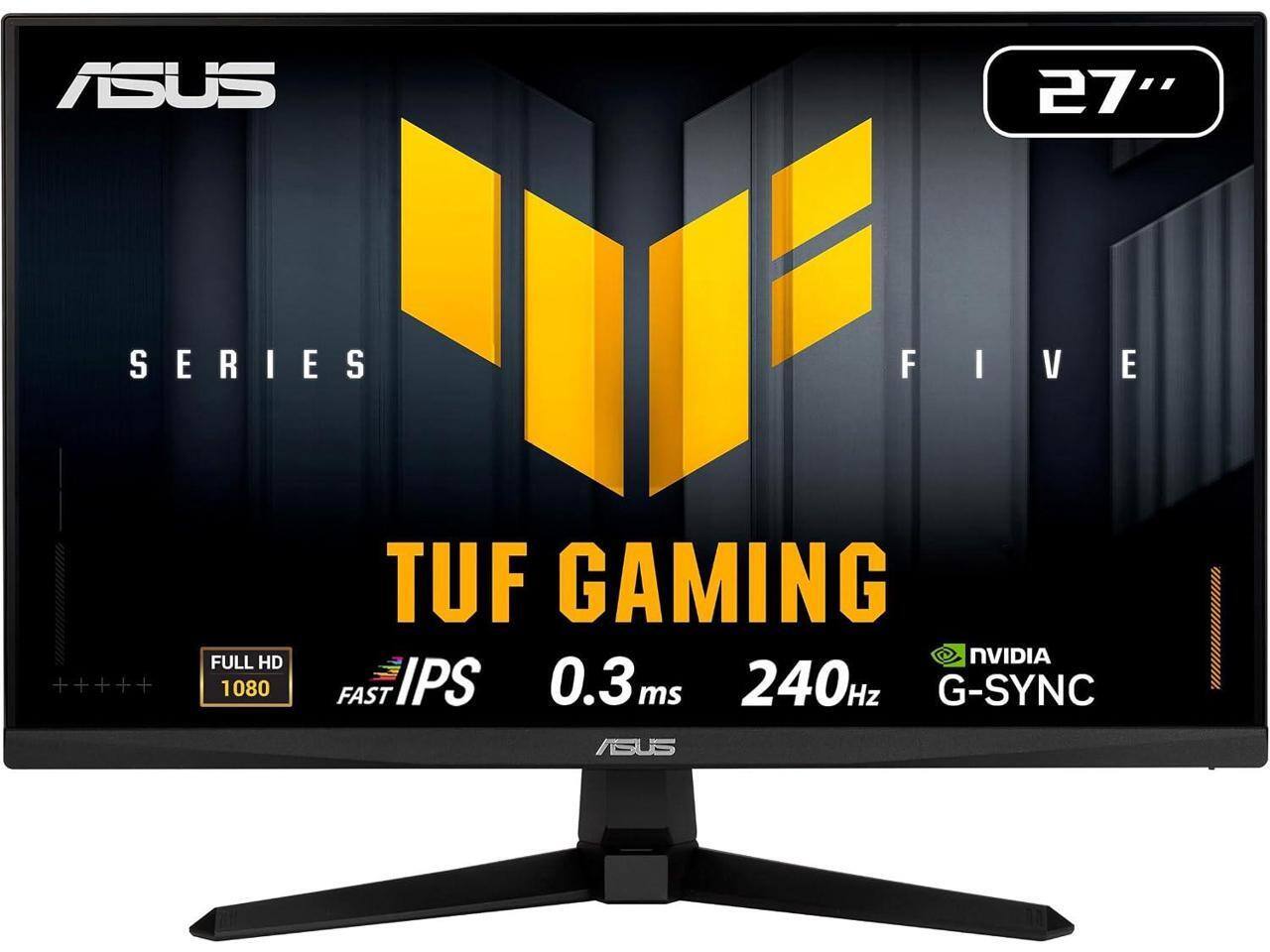 ASUS  
27"  
SERIES  
FIVE  
TUF GAMING  
FULL HD 1080  
FAST IPS  
0.3 ms  
240Hz  
NVIDIA G-SYNC