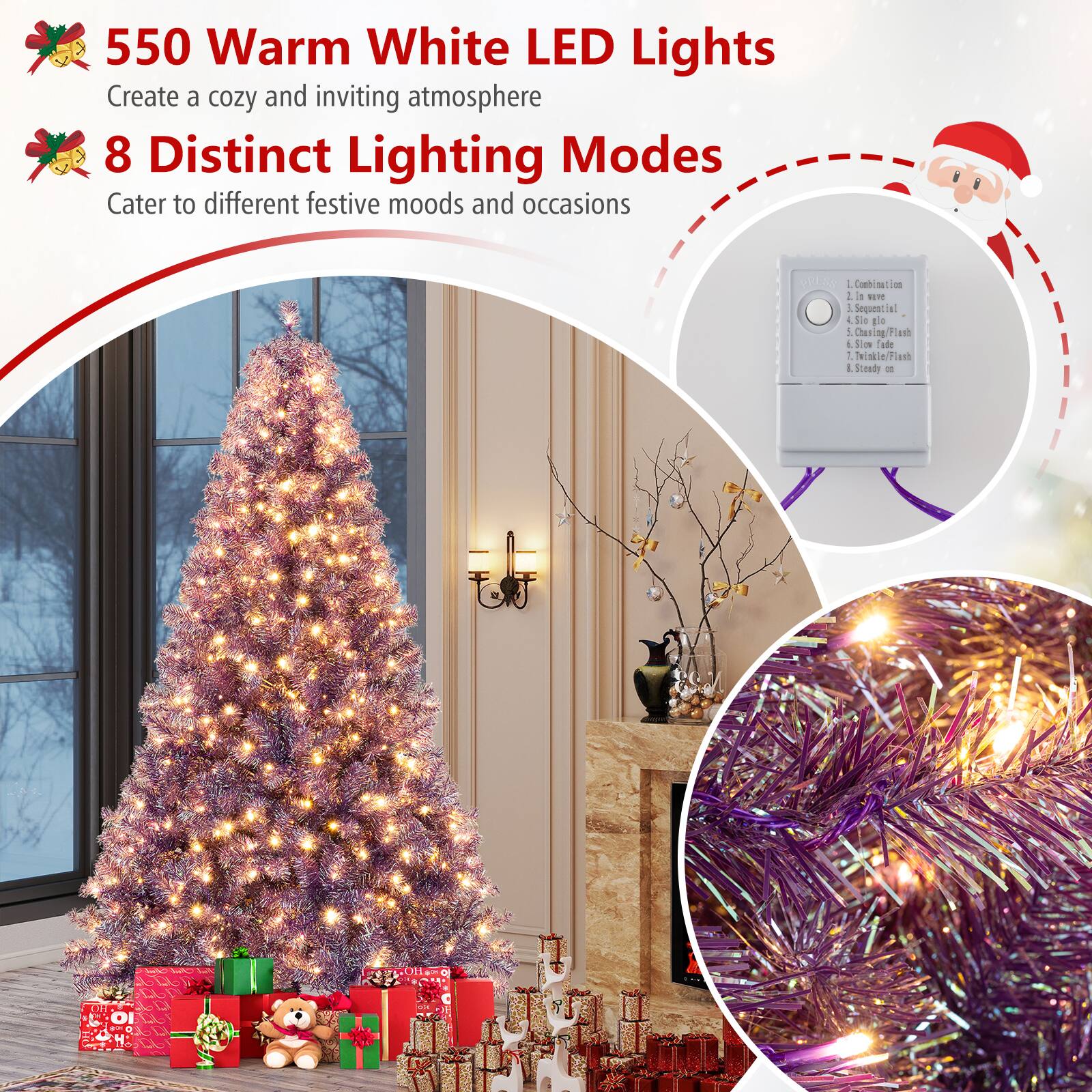 550 Warm White LED Lights  
Create a cozy and inviting atmosphere  

8 Distinct Lighting Modes  
Cater to different festive moods and occasions  

1. Combination  
2. In wave  
3. Slow glow  
4. Changing/Flash  
5. Slow Flash  
6. Twinkle/Flash  
7. Steady on