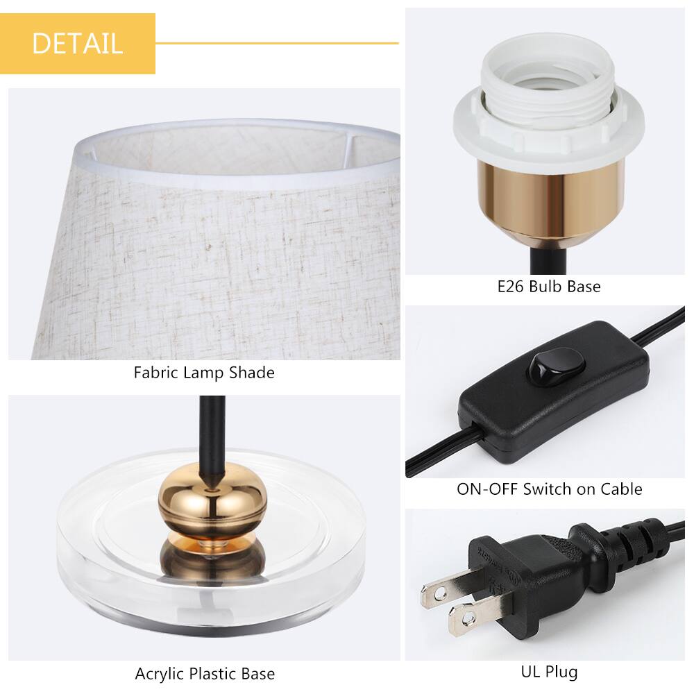DETAIL

- E26 Bulb Base
- Fabric Lamp Shade
- Acrylic Plastic Base
- ON-OFF Switch on Cable
- UL Plug