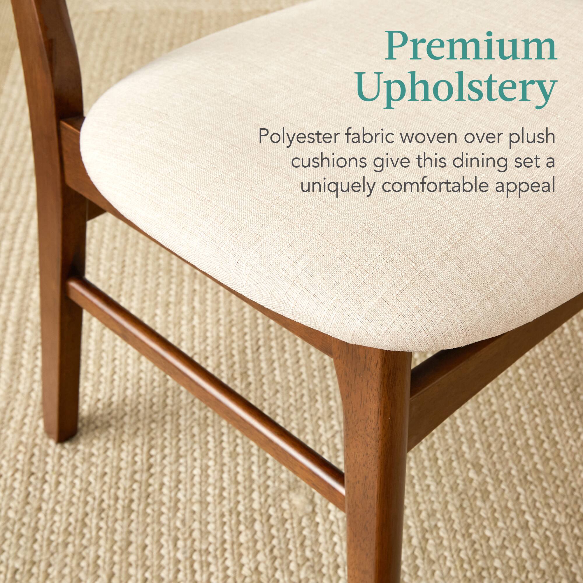 Premium Upholstery

Polyester fabric woven over plush cushions give this dining set a uniquely comfortable appeal