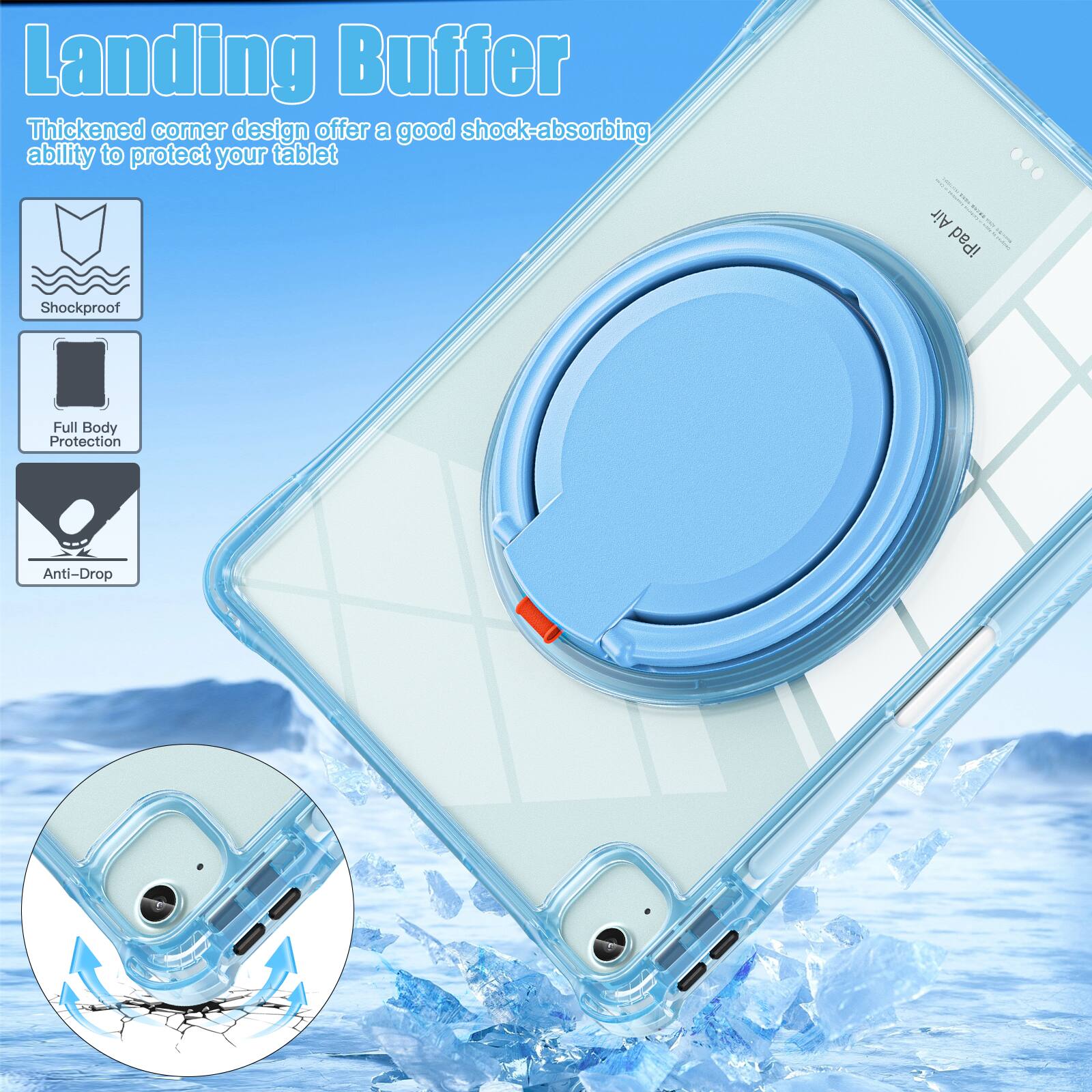 Landing Buffer

Thickened corner design offers a good shock-absorbing ability to protect your tablet

- Shockproof
- Full Body Protection
- Anti-Drop