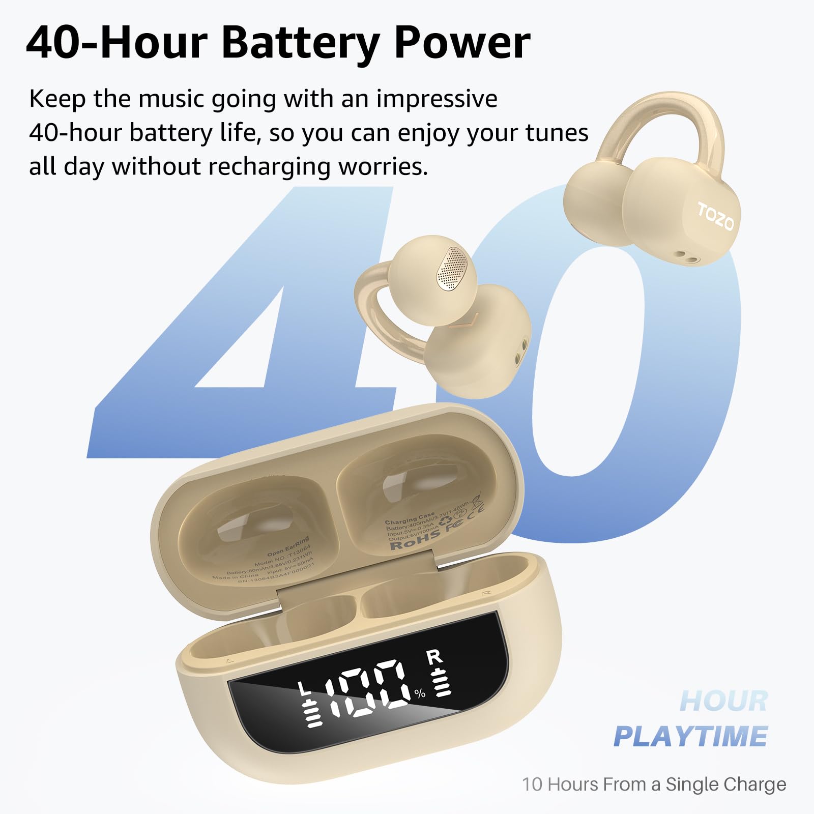40-Hour Battery Power, Keep the music going with an impressive 40-hour battery life, so you can enjoy your tunes all day without recharging worries. TOZO 40 Chargine A Case G 0 . F addo ipr Cartind PISOA ROHS tpa -  PS R 1030 % w HOUR PLAYTIME 10 Hours From a Single Charge