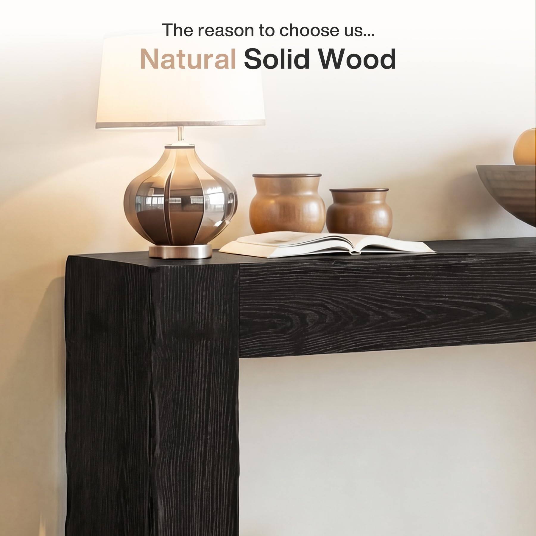 The reason to choose us...  
Natural Solid Wood