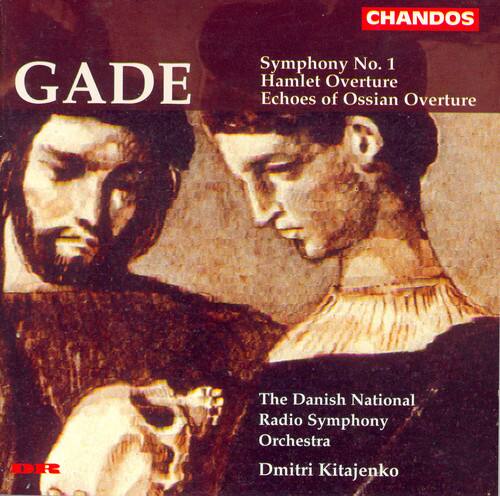 CHANDOS  
GADE  
Symphony No. 1  
Hamlet Overture  
Echoes of Ossian Overture  

The Danish National Radio Symphony Orchestra  
Dmitri Kitajenko