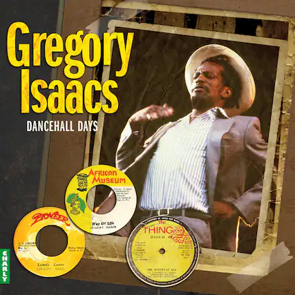 **Gregory Isaacs**
**DANCEHALL DAYS**
---
**AFRICAN MUSEUM**
**Way of Life**
**GREGORY ISAACS**
**Produced by**
**CHARLY SEUTI**
**PRODUCER ONE**
**GROGORY SAACS**
**PROIN TEMN**
**Munc Nduei**
**1319 Mode**
**F Loneiy Lover**
**GREGORY SAACS**
**L.TE**
**PESPERTH**
**21PM**
**THING DISCO**
**sanTa Produs**
**4 Macu oerpn 2**
**VNOE Chose ber**
**A Compten**
**TT i miga 2**
**moar Copten**
**ag**
**FI**
**- . - I n4 .**
**KSURS I1**
**ALL**
**L Cumpbali**
**C east**
**GEAT ISA NS**
**HE AEVOLLTHINARY**
**i e**
**- - has igrmance**