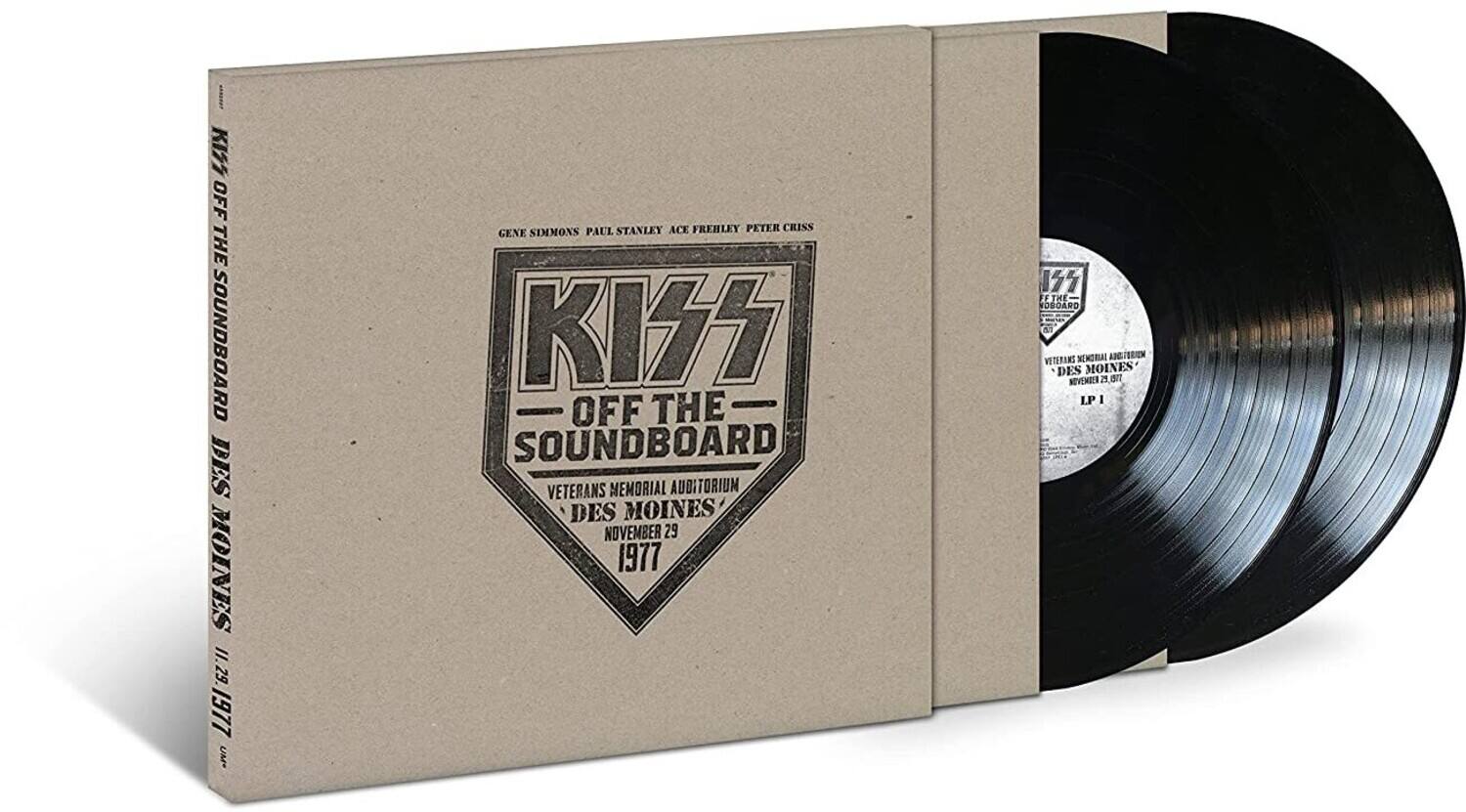 KISS  
OFF THE SOUNDBOARD  
VETERANS MEMORIAL AUDITORIUM  
DES MOINES  
NOVEMBER 29 1977  

GENE SIMMONS PAUL STANLEY ACE FREHLEY PETER CRISS  

KISS  
OFF THE SOUNDBOARD  
VETERANS MEMORIAL AUDITORIUM  
DES MOINES  
NOVEMBER 29 1977  

LP1