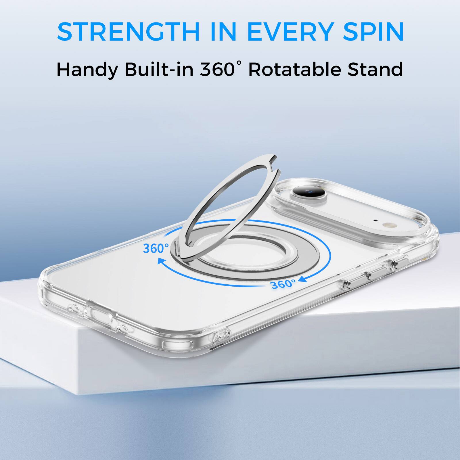 STRENGTH IN EVERY SPIN  
Handy Built-in 360° Rotatable Stand