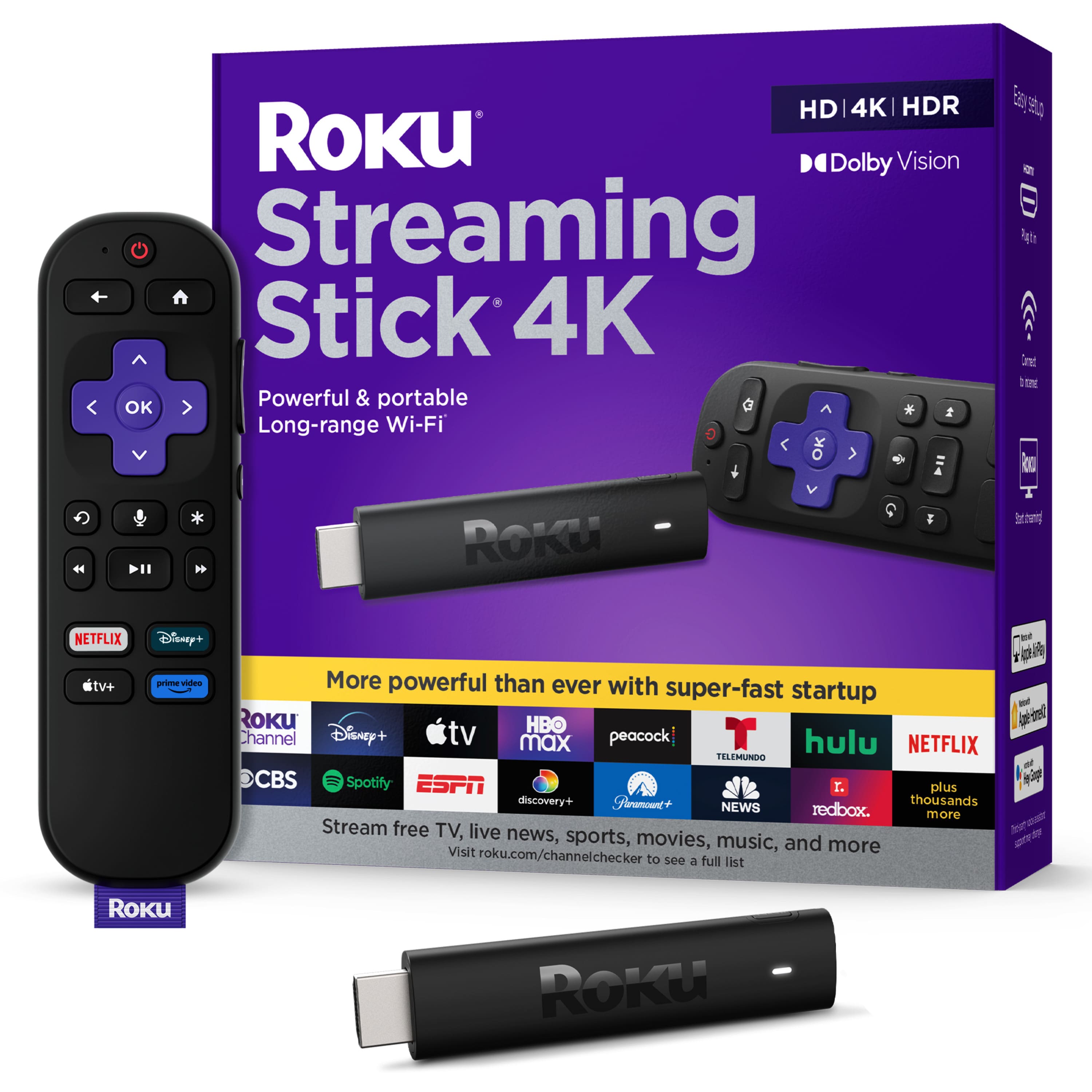HD 4K HDR Roku Streaming Stick 4K: Powerful & portable long-range Wi-Fi.
* More powerful than ever with super-fast startup.
* Roku - The smart TV experience.
* Includes: Netflix, HBO, Disney+, Peacock, Hulu, NETFLIX, TELMUNDO, CBS, Spotify, ESPN, and more.
* Stream free TV, live news, sports, movies, music, and more.
* Visit roku.com/channelchecker to see a full list of available channels.
* Roku - The smart TV experience.