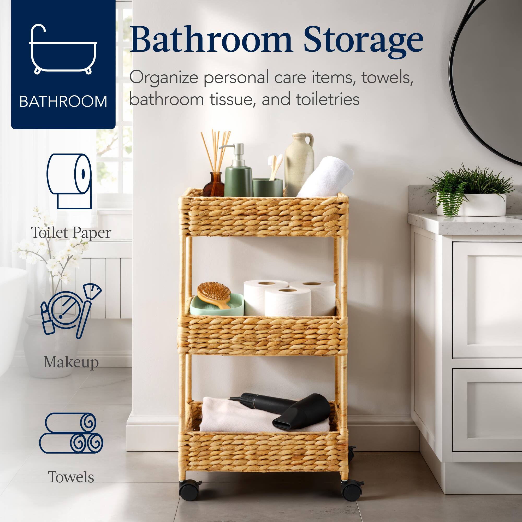 Bathroom Storage

Organize personal care items, towels, bathroom tissue, and toiletries

- Toilet Paper
- Makeup
- Towels