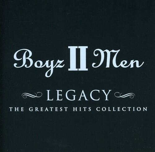 Boyz II Men  
LEGACY  
THE GREATEST HITS COLLECTION