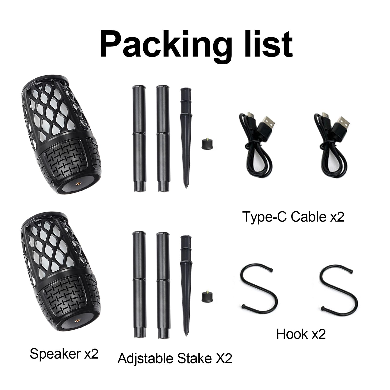 Packing list

- Speaker x2
- Adjustable Stake x2
- Type-C Cable x2
- Hook x2