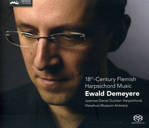 NORTHSTAR RECORDING

18th-Century Flemish Harpsichord Music

Ewald Demeyere

Joannes Daniel Dulcken Harpsichord, Vleeshuis Museum Antwerp

ALDIO-CD