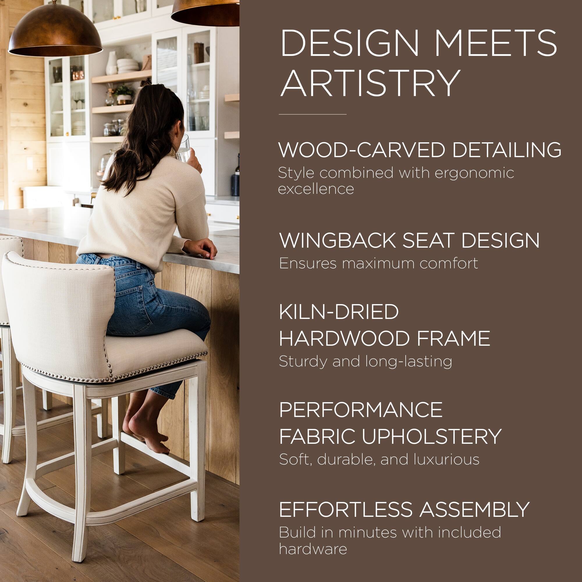 DESIGN MEETS ARTISTRY

WOOD-CARVED DETAILING  
Style combined with ergonomic excellence

WINGBACK SEAT DESIGN  
Ensures maximum comfort

KILN-DRIED HARDWOOD FRAME  
Sturdy and long-lasting

PERFORMANCE FABRIC UPHOLSTERY  
Soft, durable, and luxurious

EFFORTLESS ASSEMBLY  
Build in minutes with included hardware