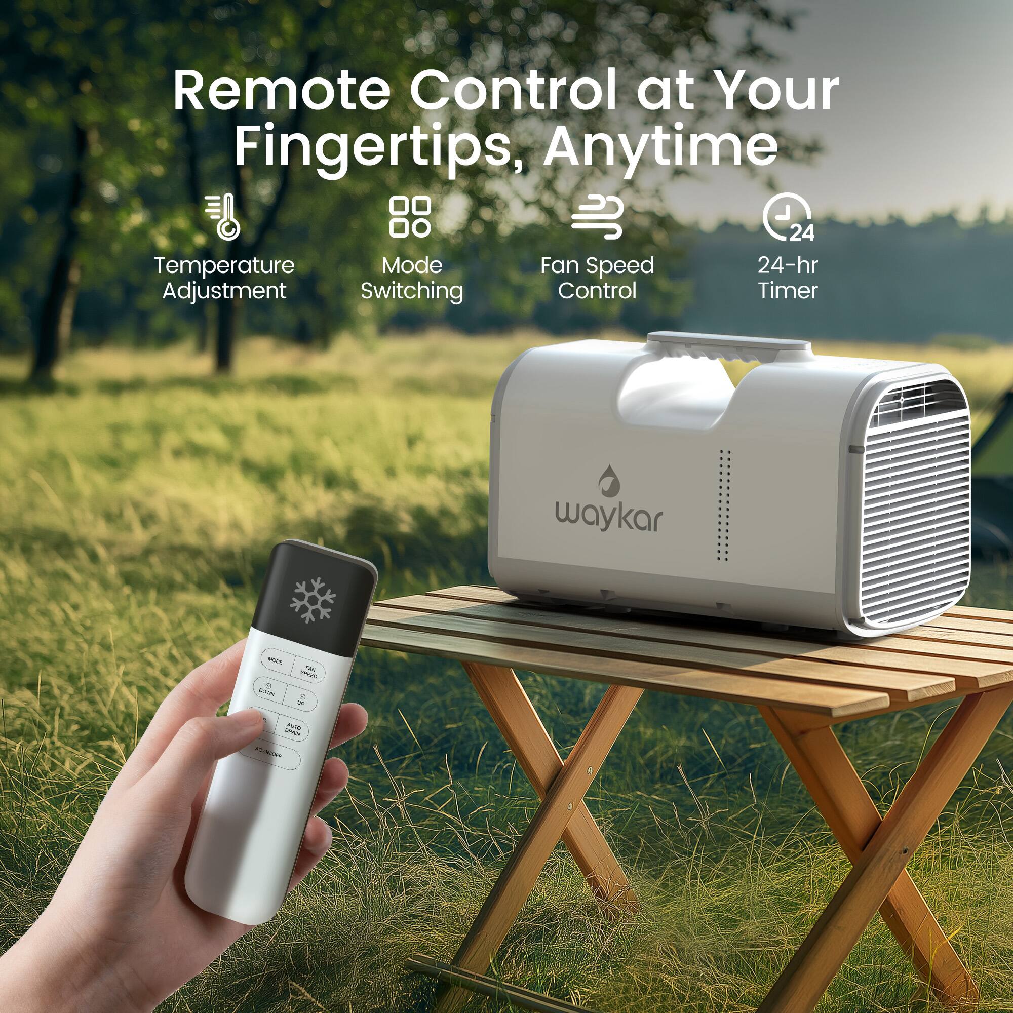 Remote Control at Your Fingertips, Anytime

- Temperature Adjustment
- Mode Switching
- Fan Speed Control
- 24-hr Timer

Waykar
