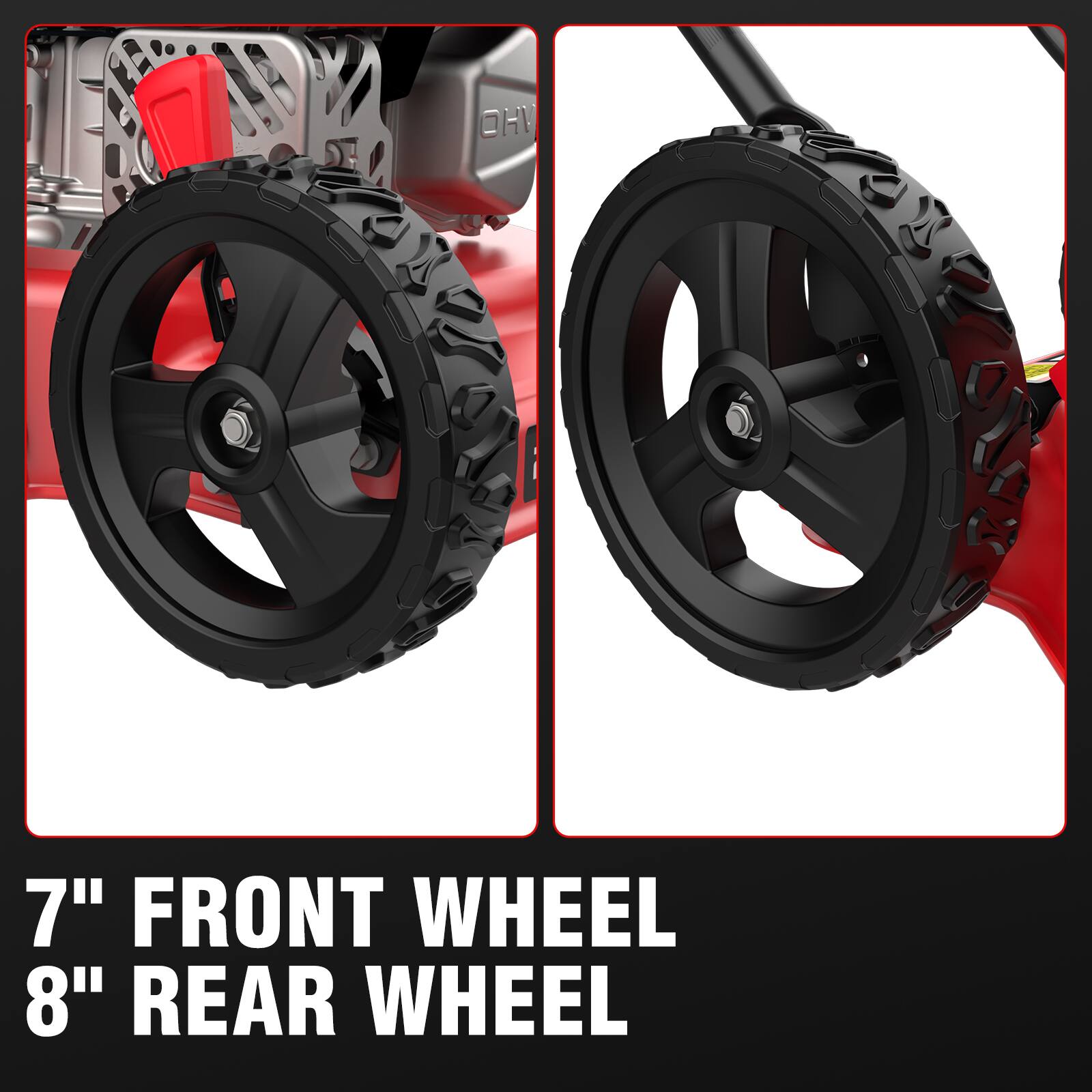 7" FRONT WHEEL  
8" REAR WHEEL