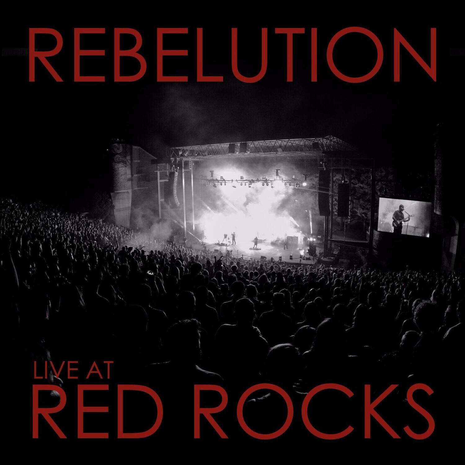 REBELUTION  
LIVE AT RED ROCKS