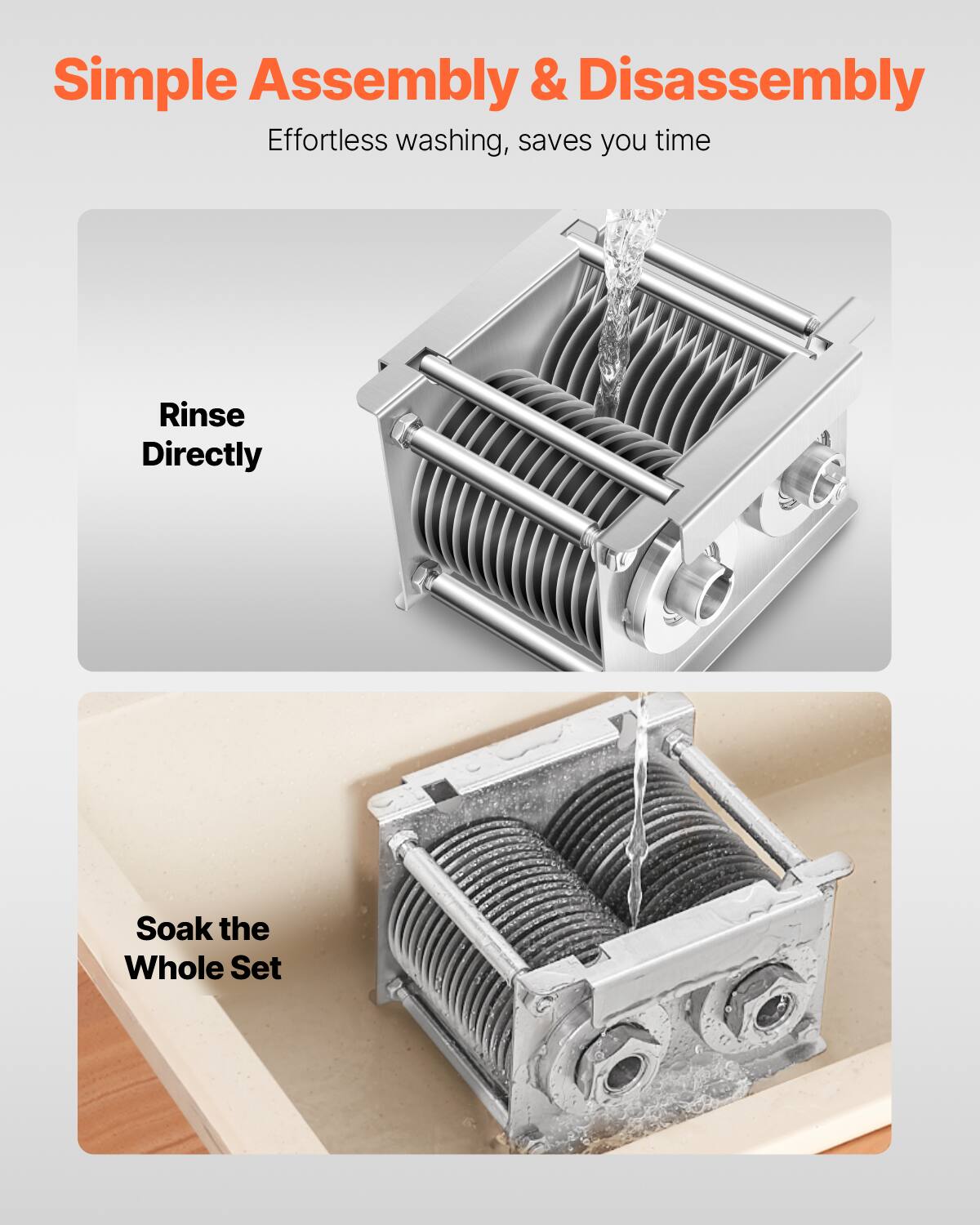 Simple Assembly & Disassembly  
Effortless washing, saves you time  

Rinse Directly  

Soak the Whole Set