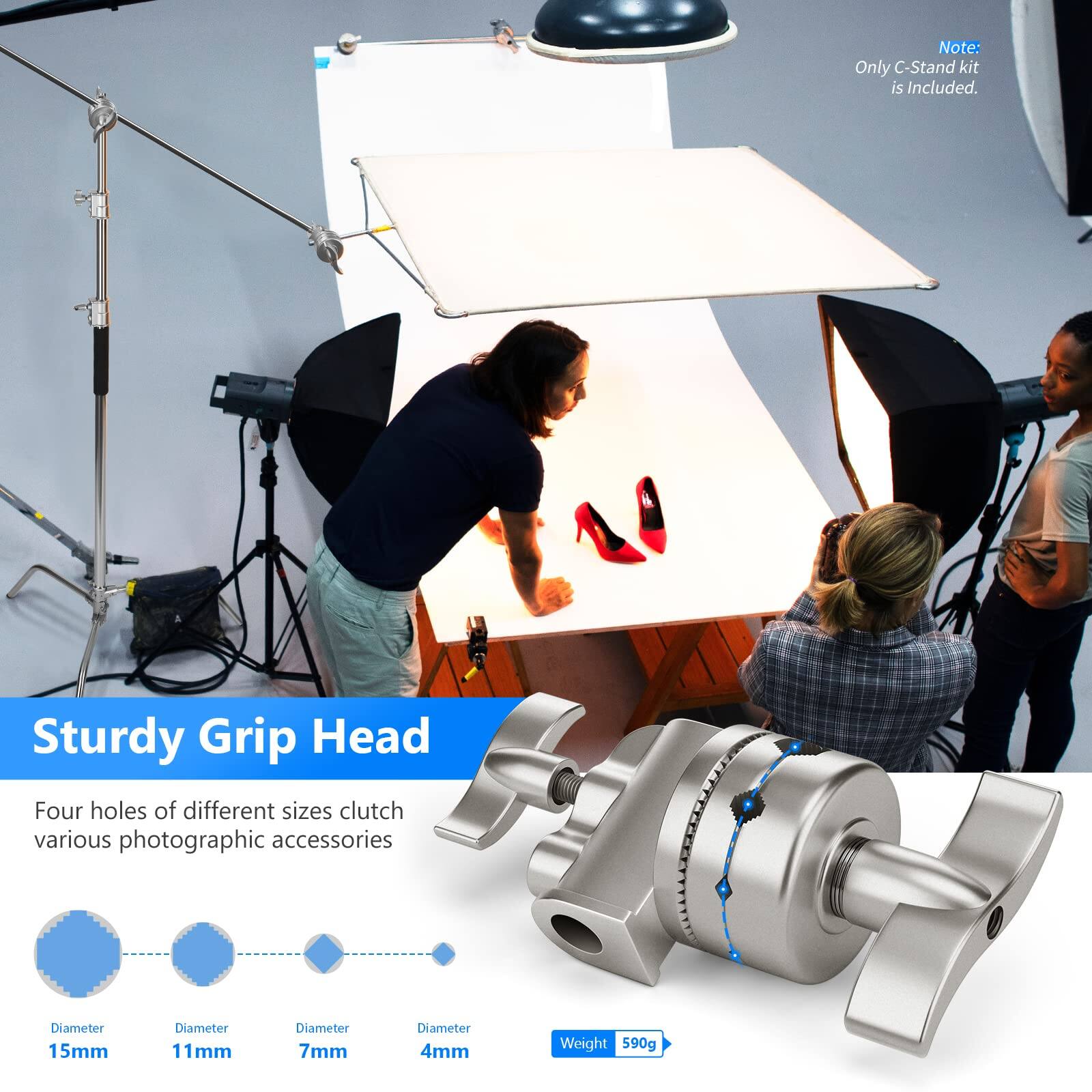 Note: Only C-Stand kit is Included.

Sturdy Grip Head

Four holes of different sizes clutch various photographic accessories

- Diameter 15mm
- Diameter 11mm
- Diameter 7mm
- Diameter 4mm

Weight: 590g