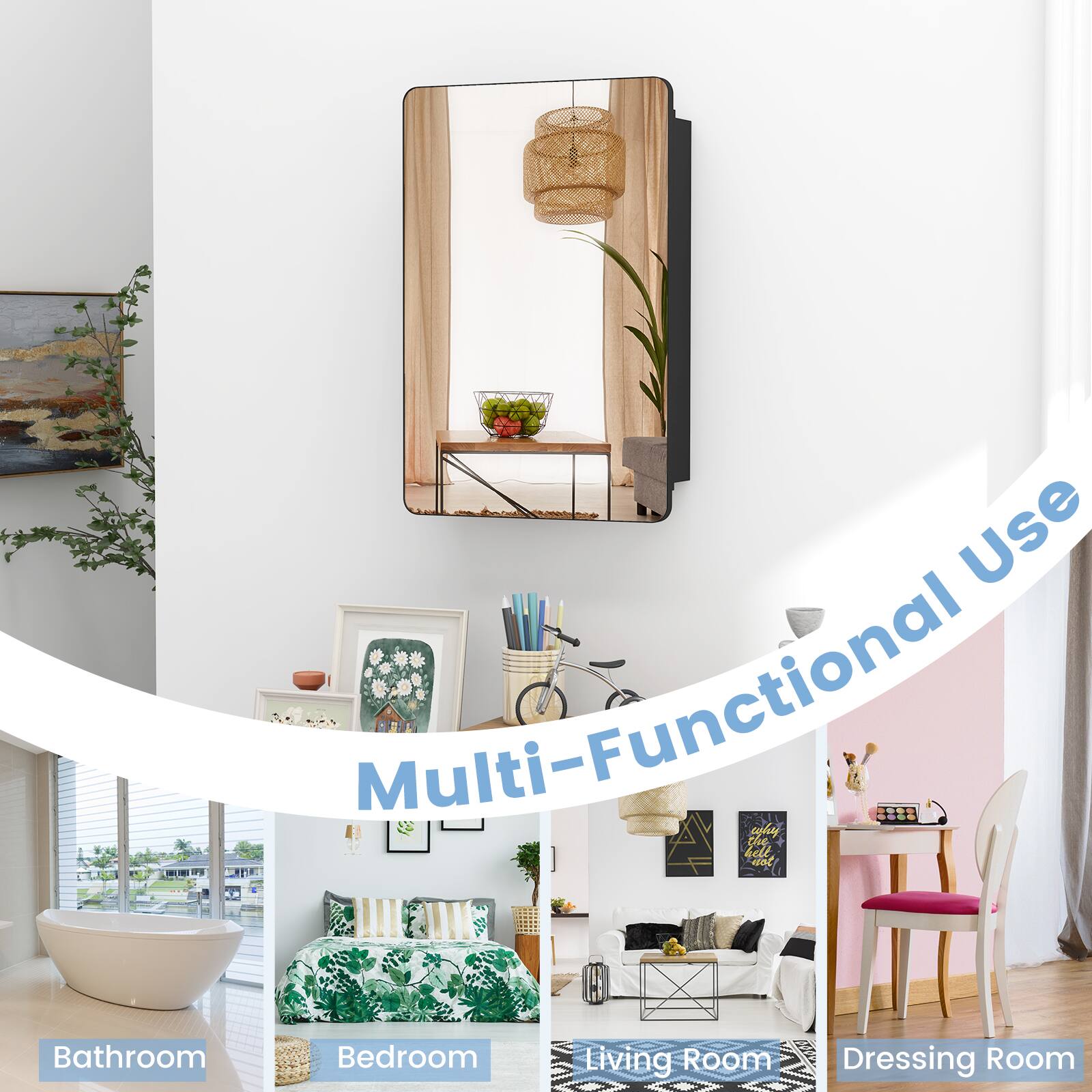 Multi-Functional Use  
Bathroom  
Bedroom  
Living Room  
Dressing Room