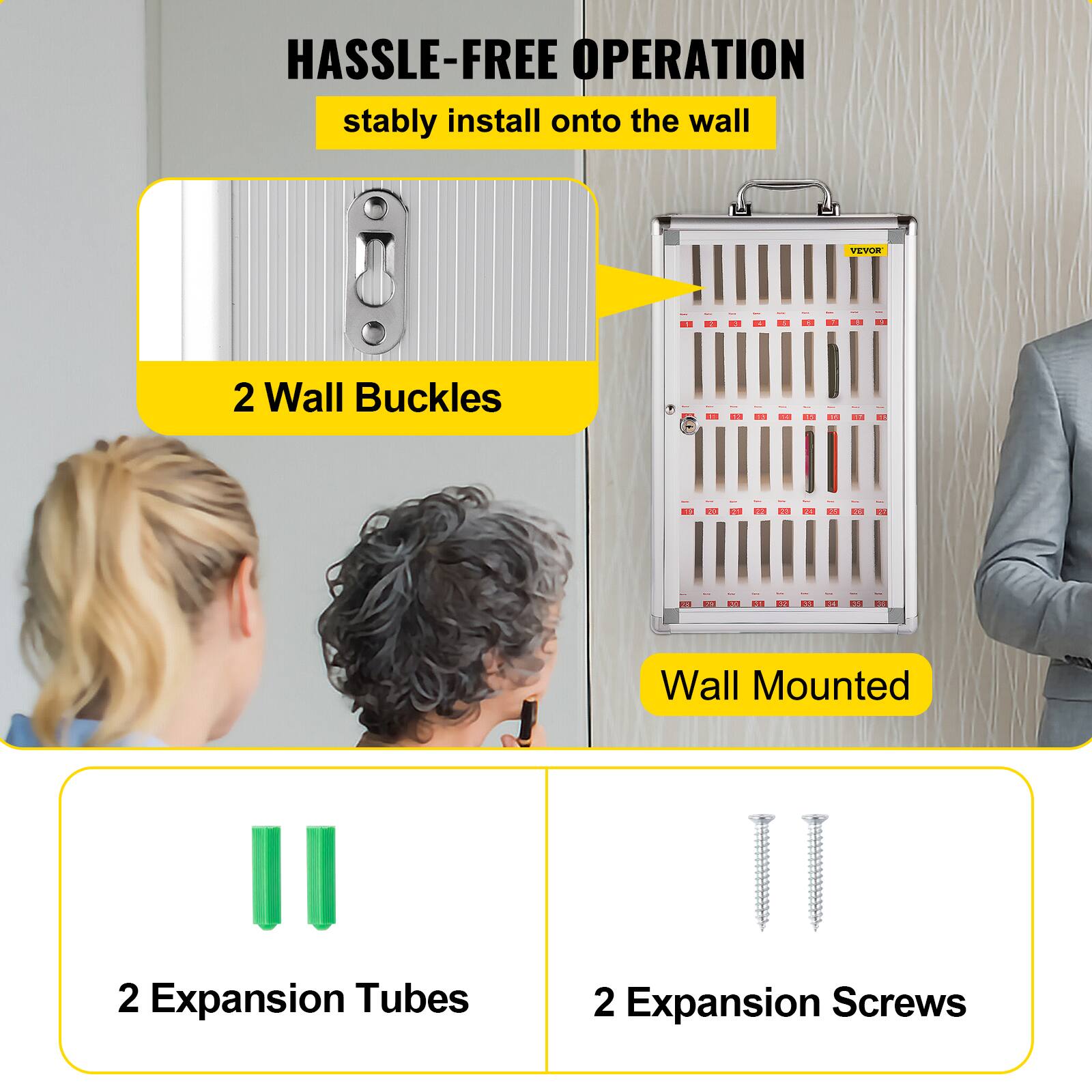 HASSLE-FREE OPERATION  
stably install onto the wall

2 Wall Buckles

Wall Mounted

2 Expansion Tubes

2 Expansion Screws