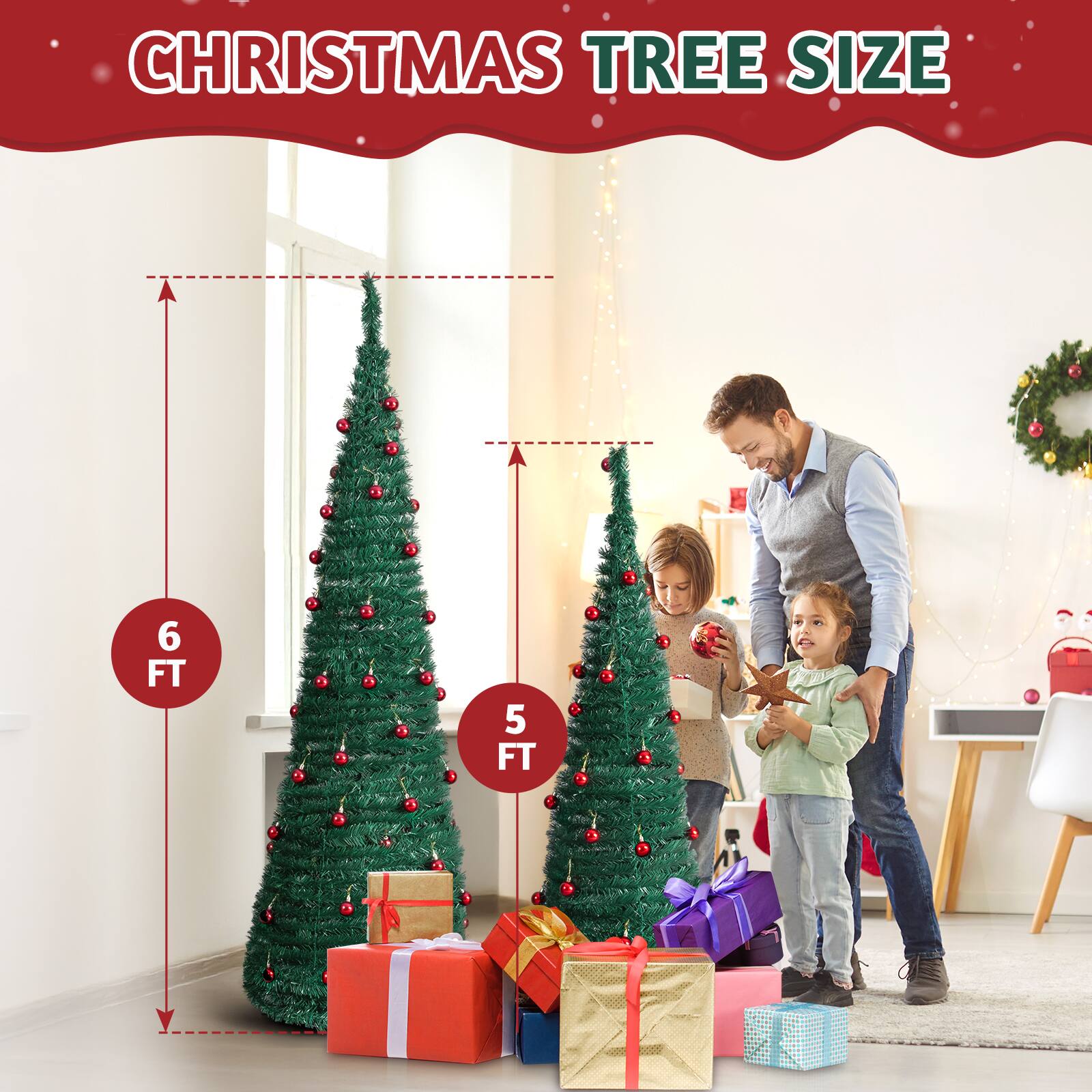 CHRISTMAS TREE SIZE

6 FT

5 FT