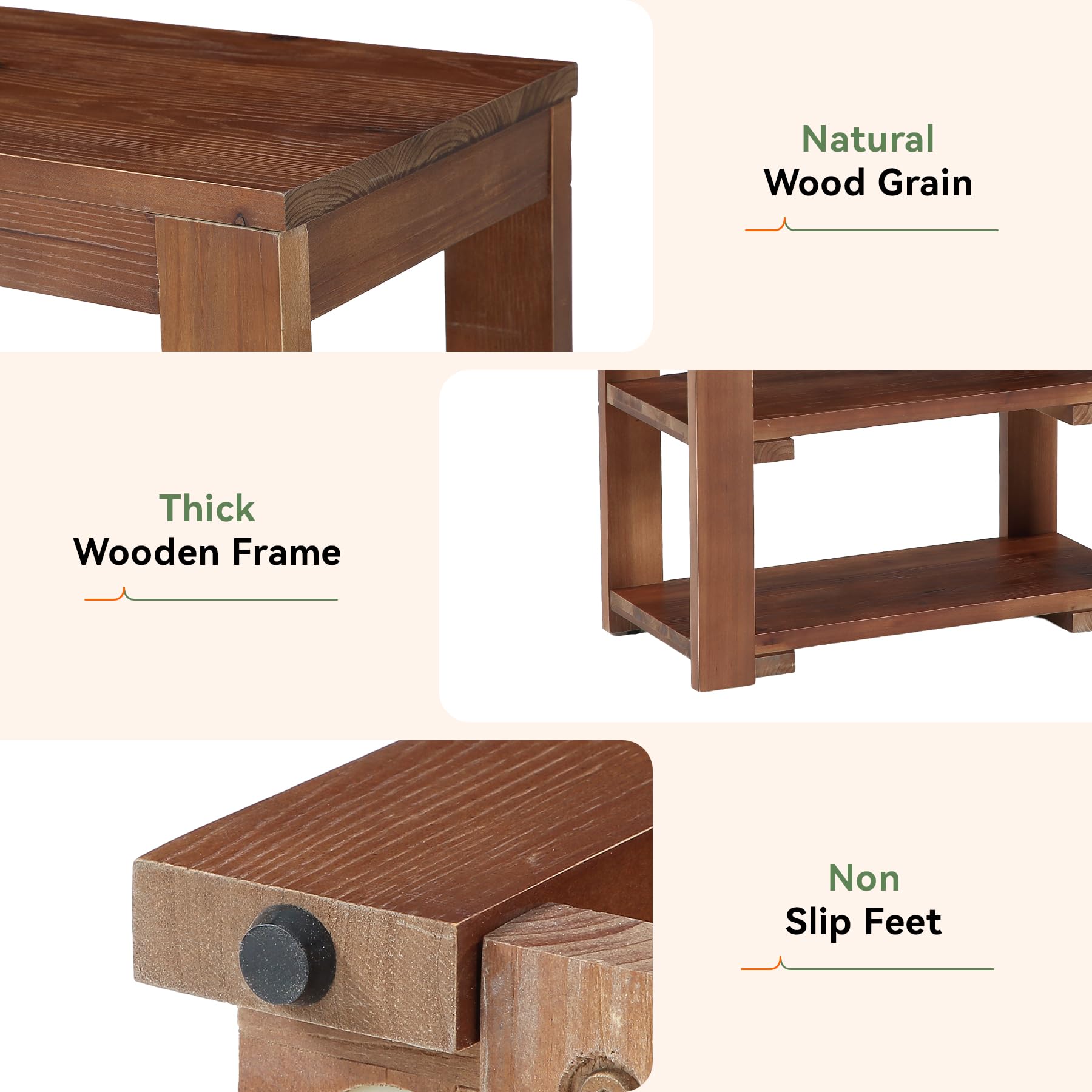 Natural Wood Grain  
Thick Wooden Frame  
Non Slip Feet