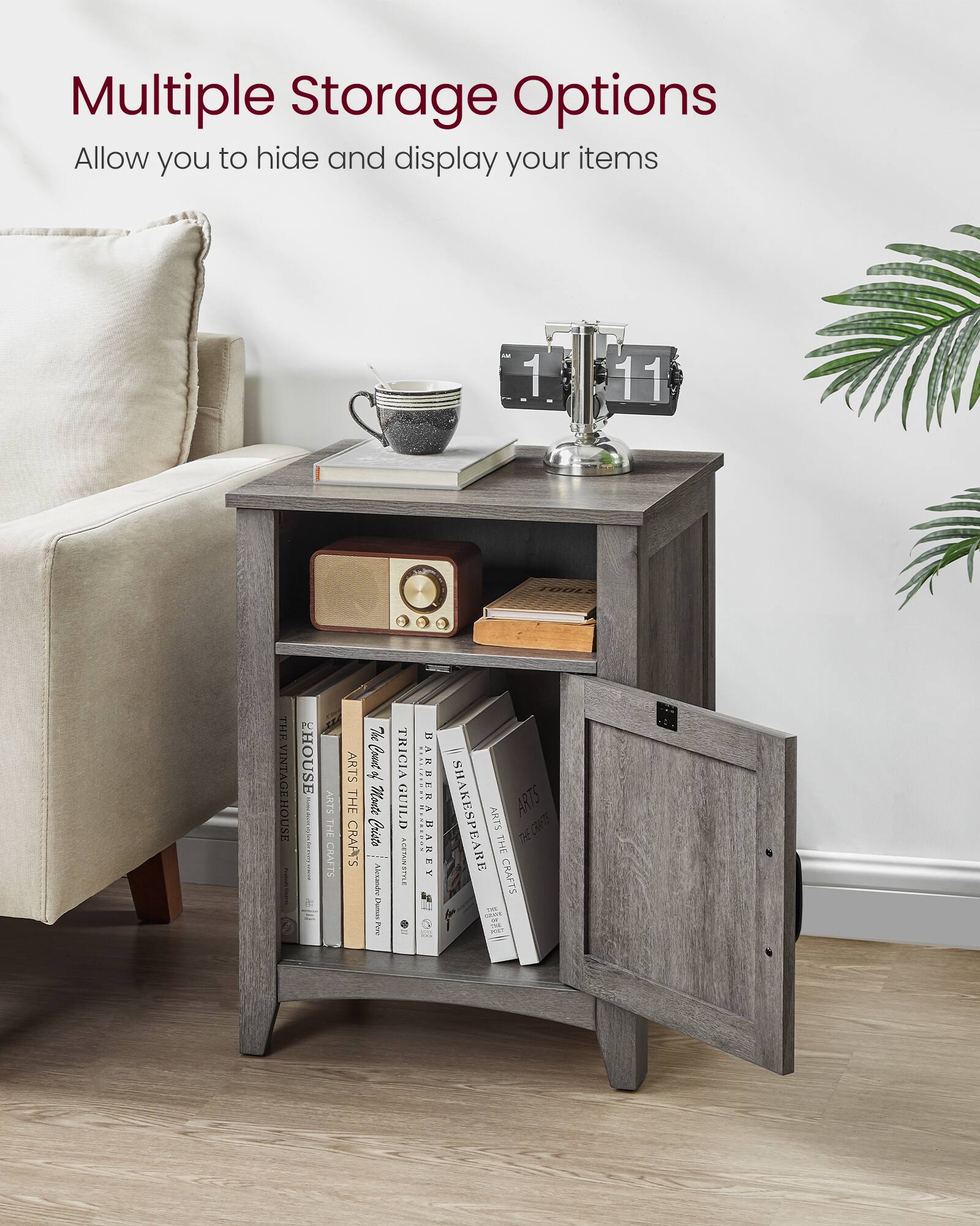 Multiple Storage Options  
Allow you to hide and display your items