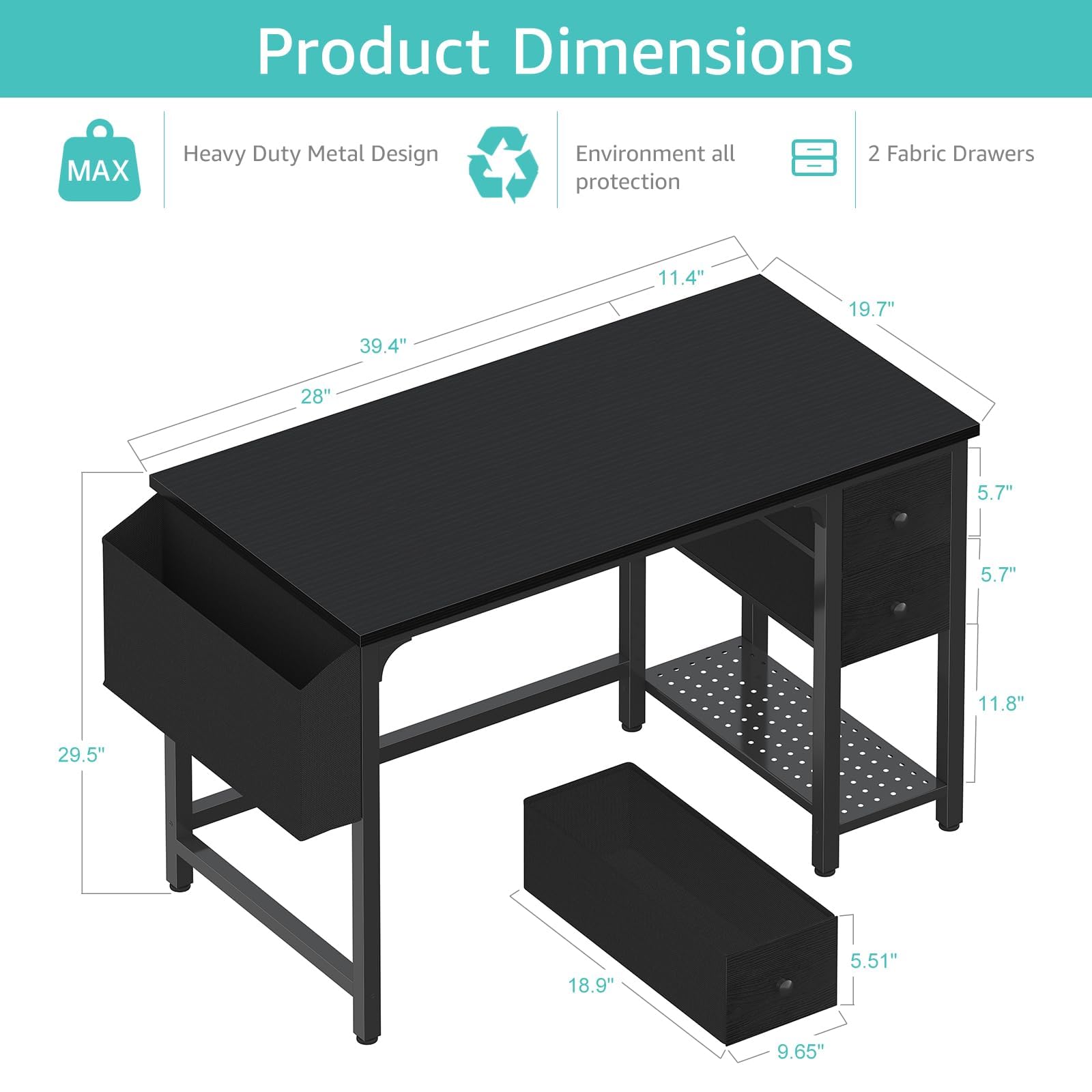 Product Dimensions

- Heavy Duty Metal Design
- Environment all protection
- 2 Fabric Drawers

Dimensions:
- Length: 39.4"
- Width: 28"
- Height: 19.7"
- Drawer 1: 11.4" x 18.9" x 5.7"
- Drawer 2: 11.8" x 18.9" x 5.7"
- Shelf: 29.5" x 18.9" x 5.51"
- Bottom Shelf: 18.9" x 9.65" x 5.51"