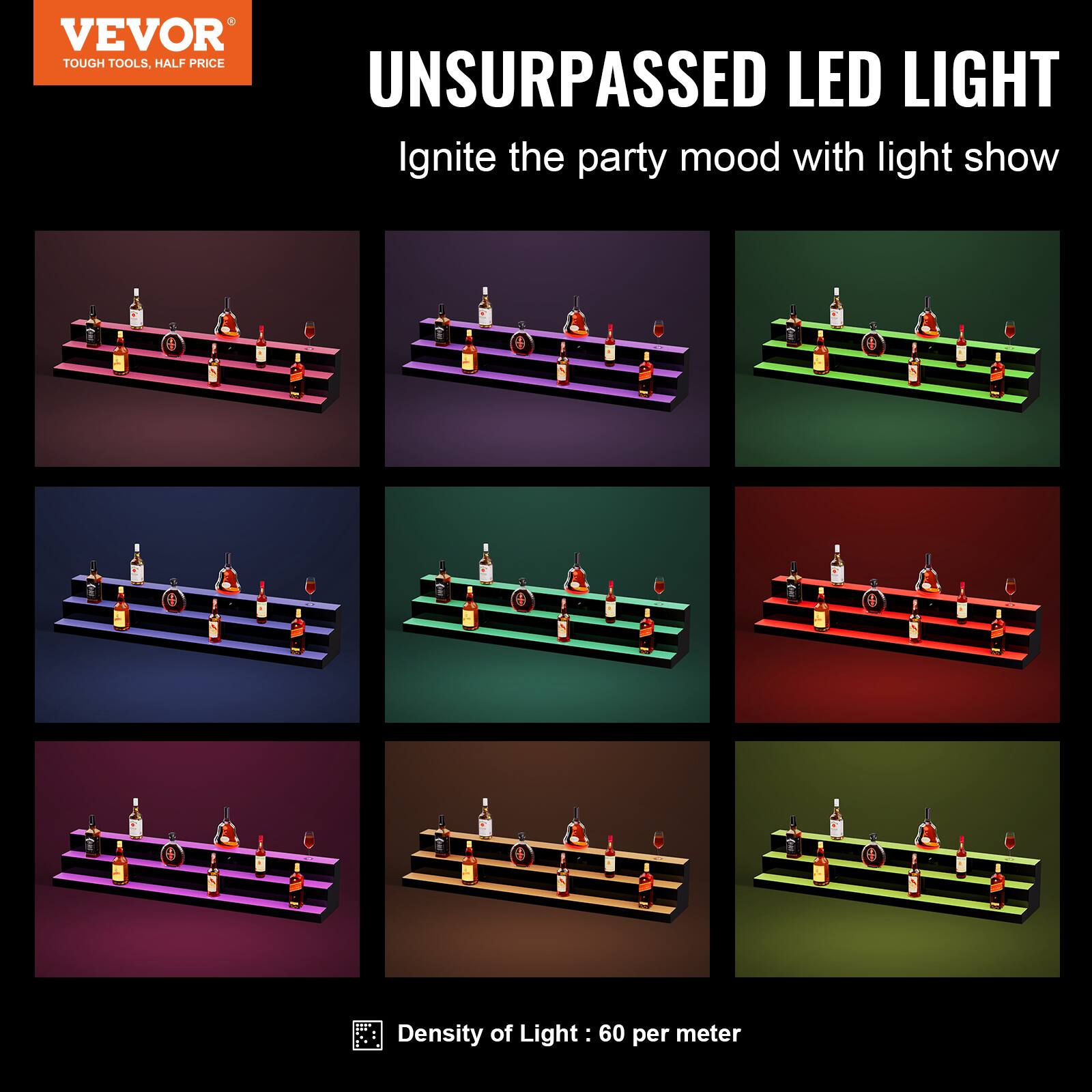 VEVOR  
TOUGH TOOLS, HALF PRICE  

UNSURPASSED LED LIGHT  
Ignite the party mood with light show  

Density of Light: 60 per meter