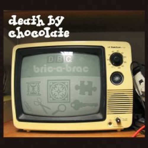 Death by Chocolate - Bric-A-Brac  - COMPACT DISCS