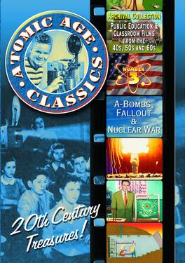 Atomic Age Classics, Volume 3: A-Bombs, Fallout & Nucl - DVD