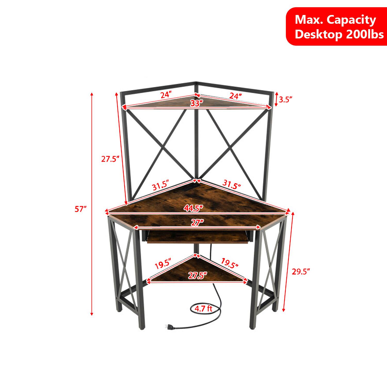 Max. Capacity Desktop 200lbs  
24" 33" 24" 3.5" 27.5" 31.5" 31.5" 57" 44.5" 27" 19.5" 27.5" 19.5" 29.5" 4.7 ft
