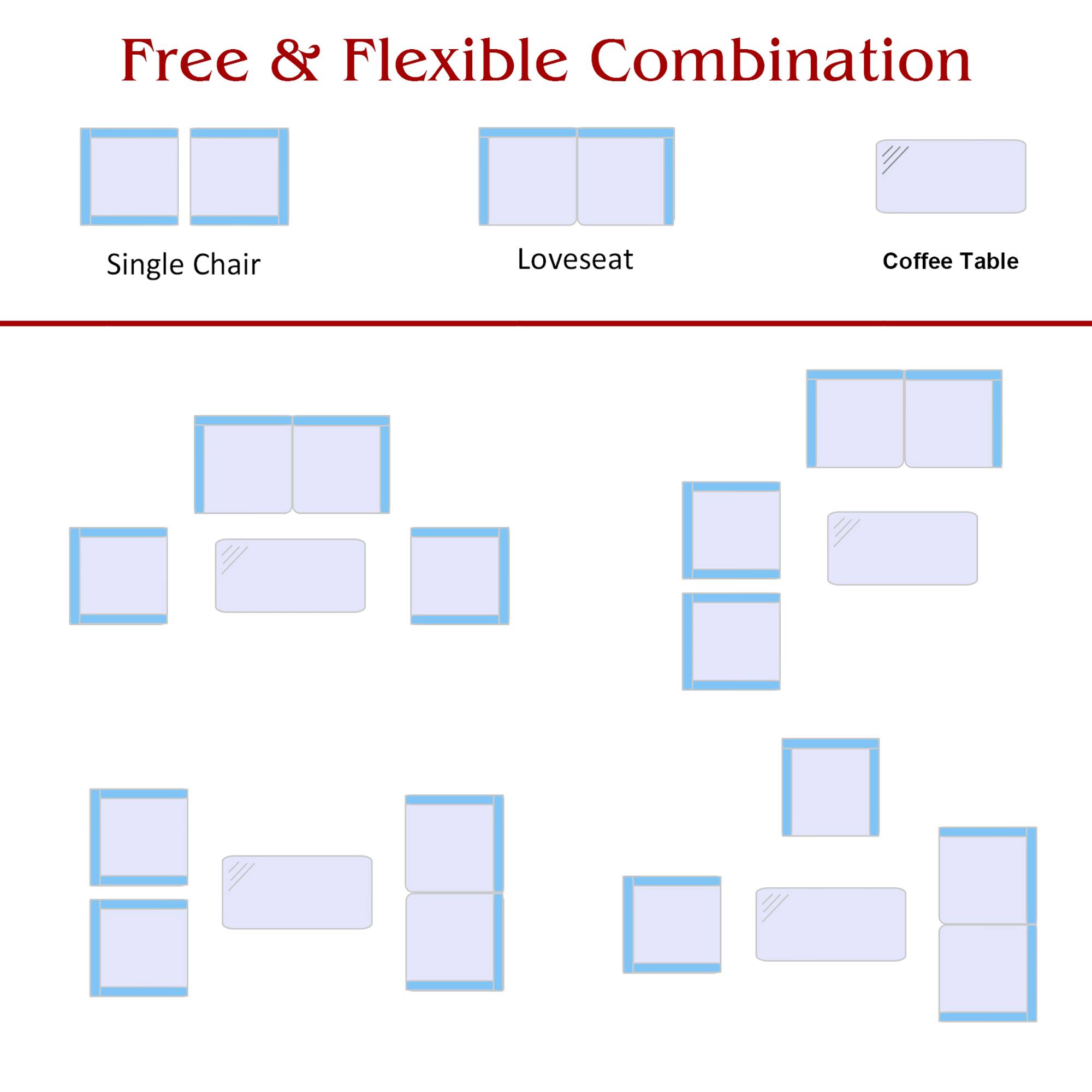Free & Flexible Combination

Single Chair

Loveseat

Coffee Table