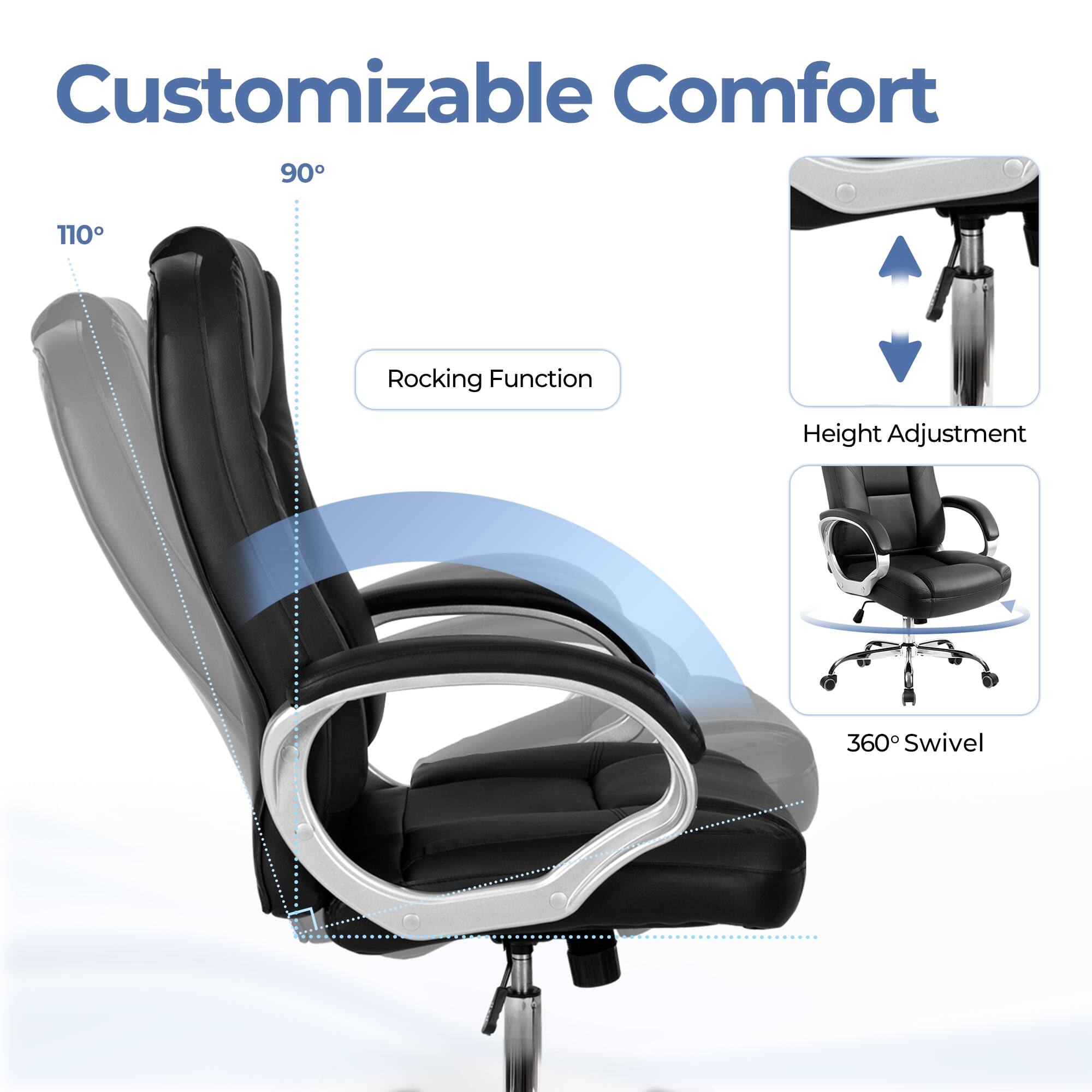 Customizable Comfort  
90°  
110°  
Rocking Function  
Height Adjustment  
360° Swivel